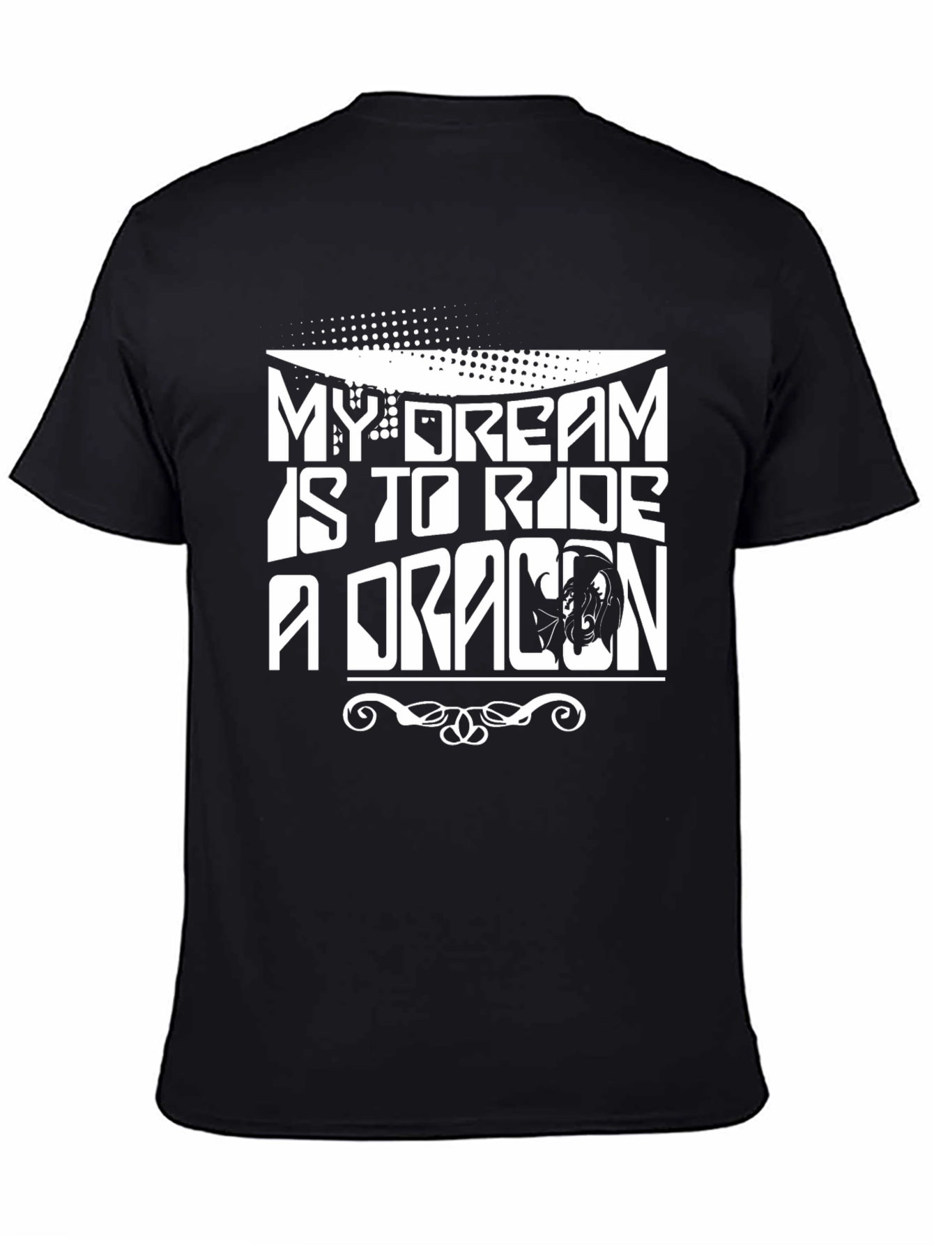 My Dream Is To Ride A Dragon T-Shirt