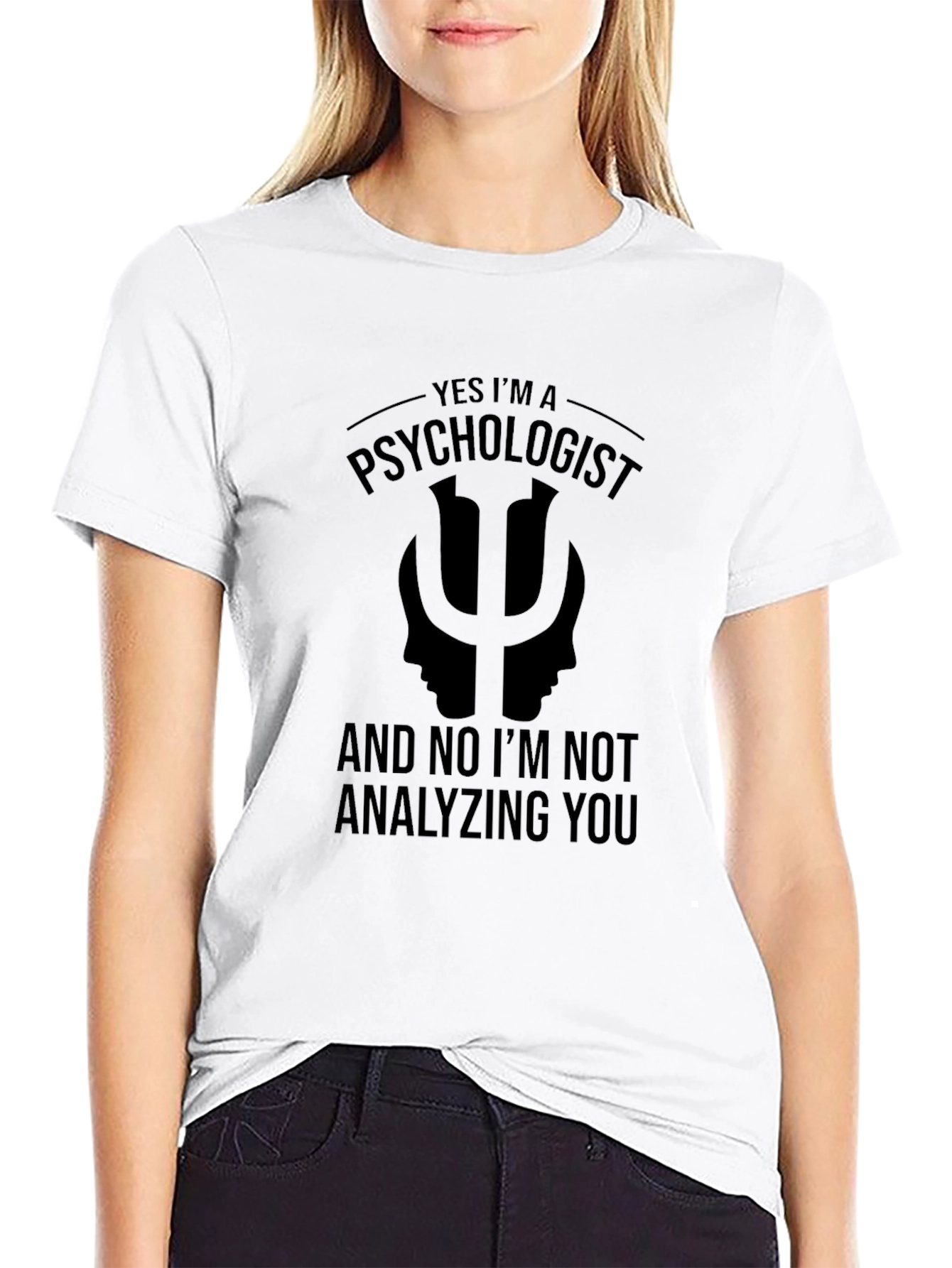 Psychologist Humor T-Shirt - Analyzing You? Nope!