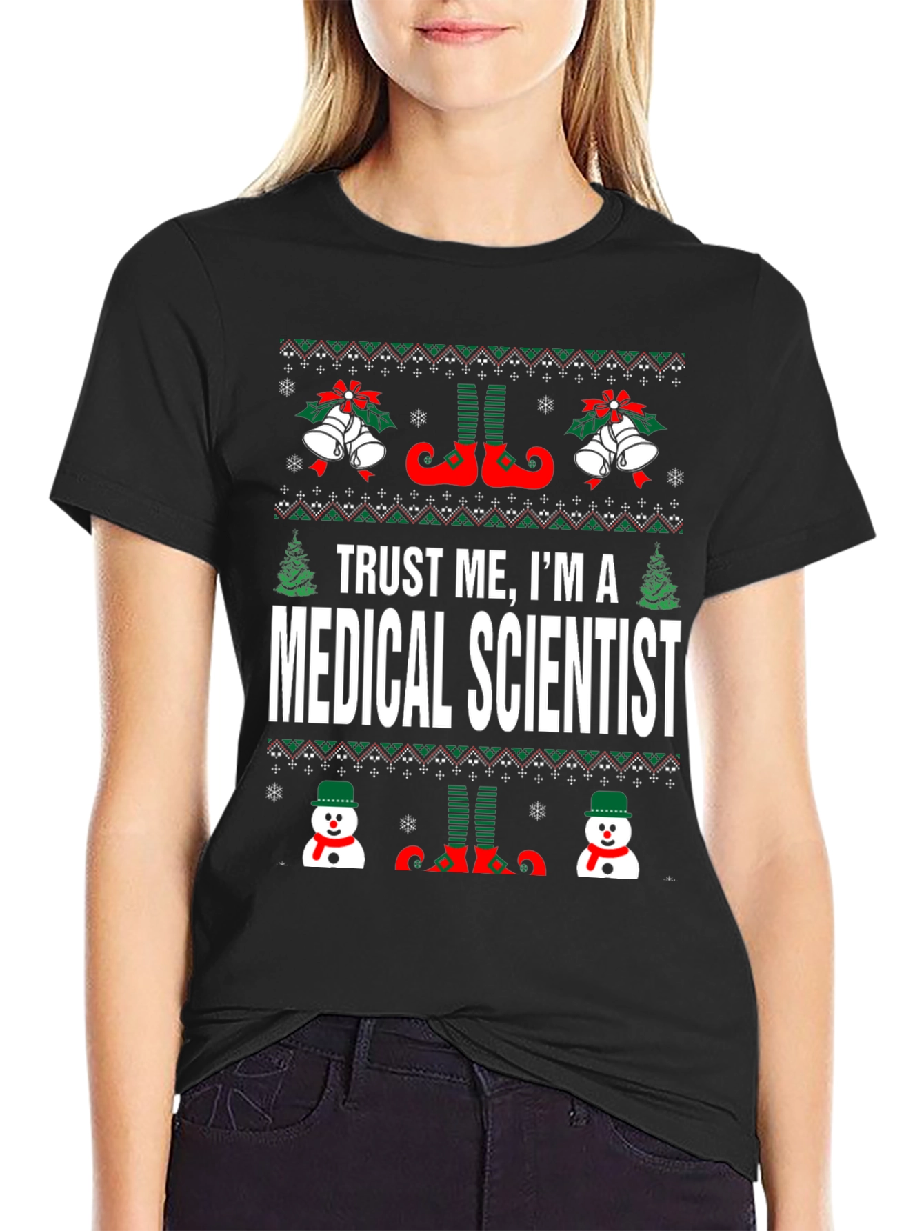 Trust Me Im A Medical Scientist Ugly Christmas T-Shirt