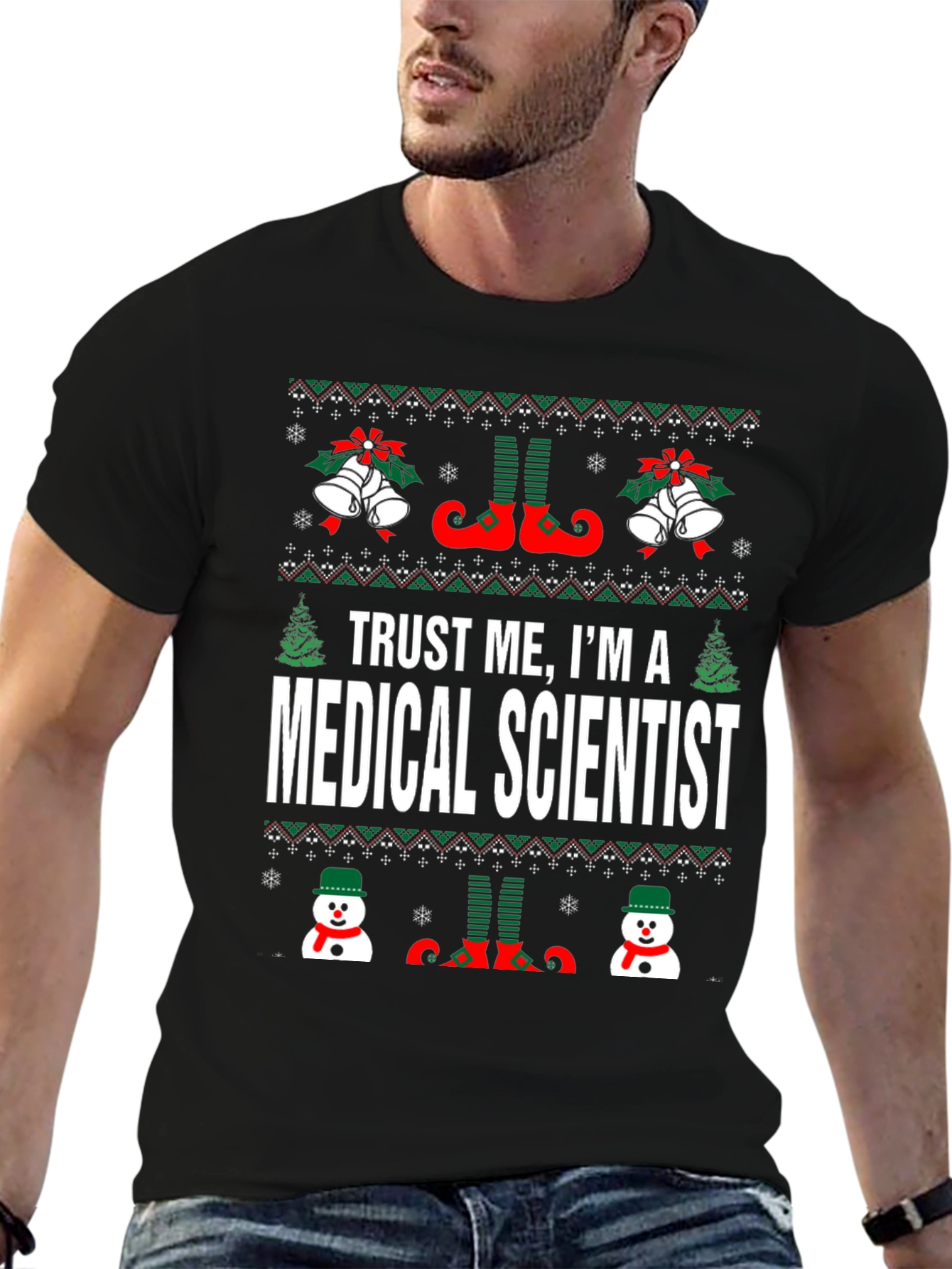 Trust Me Im A Medical Scientist Ugly Christmas T-Shirt