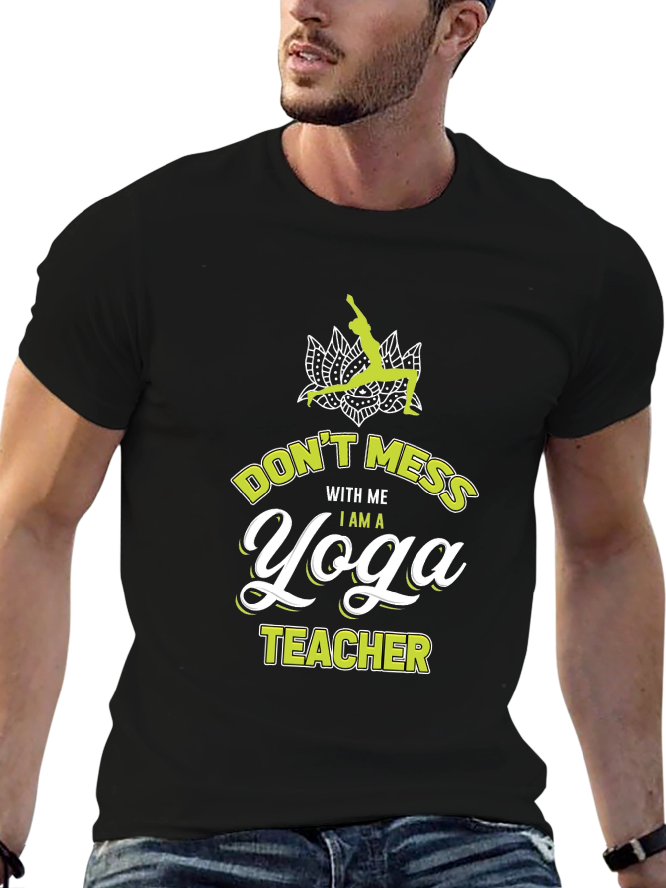 Yoga Teacher Graphic Tee - Dont Mess With Me!