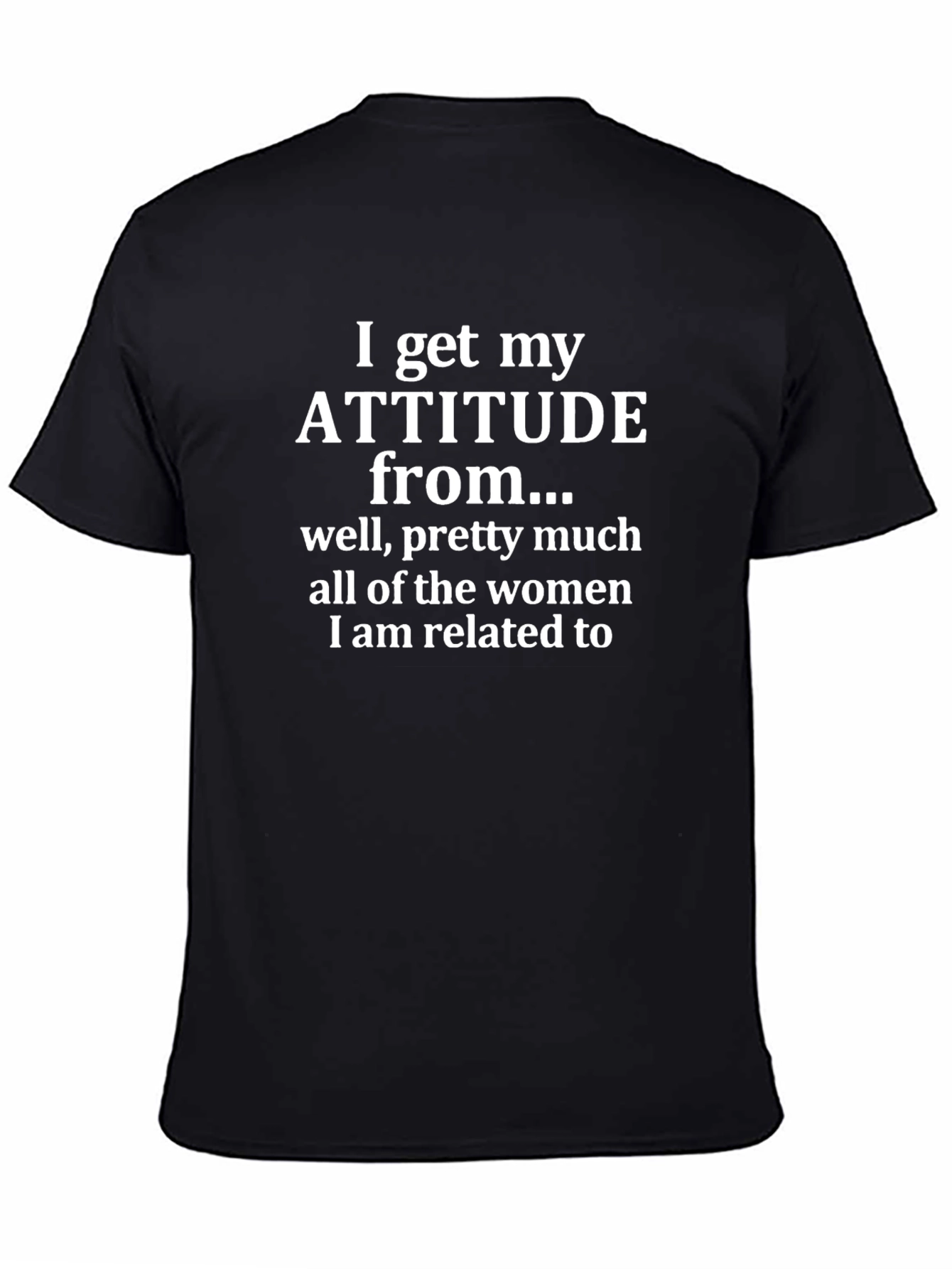 Attitude From Women T-Shirt - Funny Statement Tee