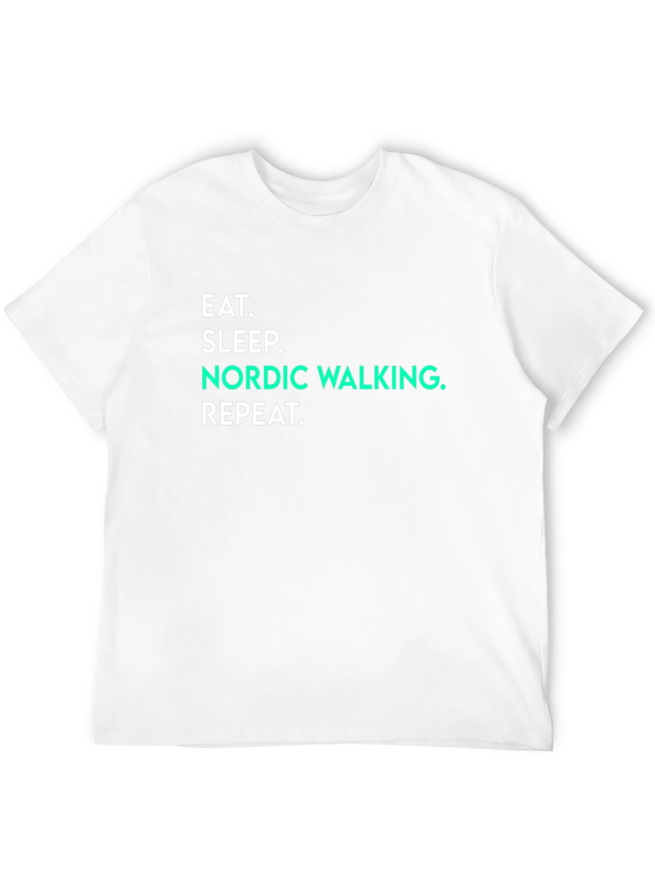Eat Sleep Nordic Walking Repeat T-Shirt
