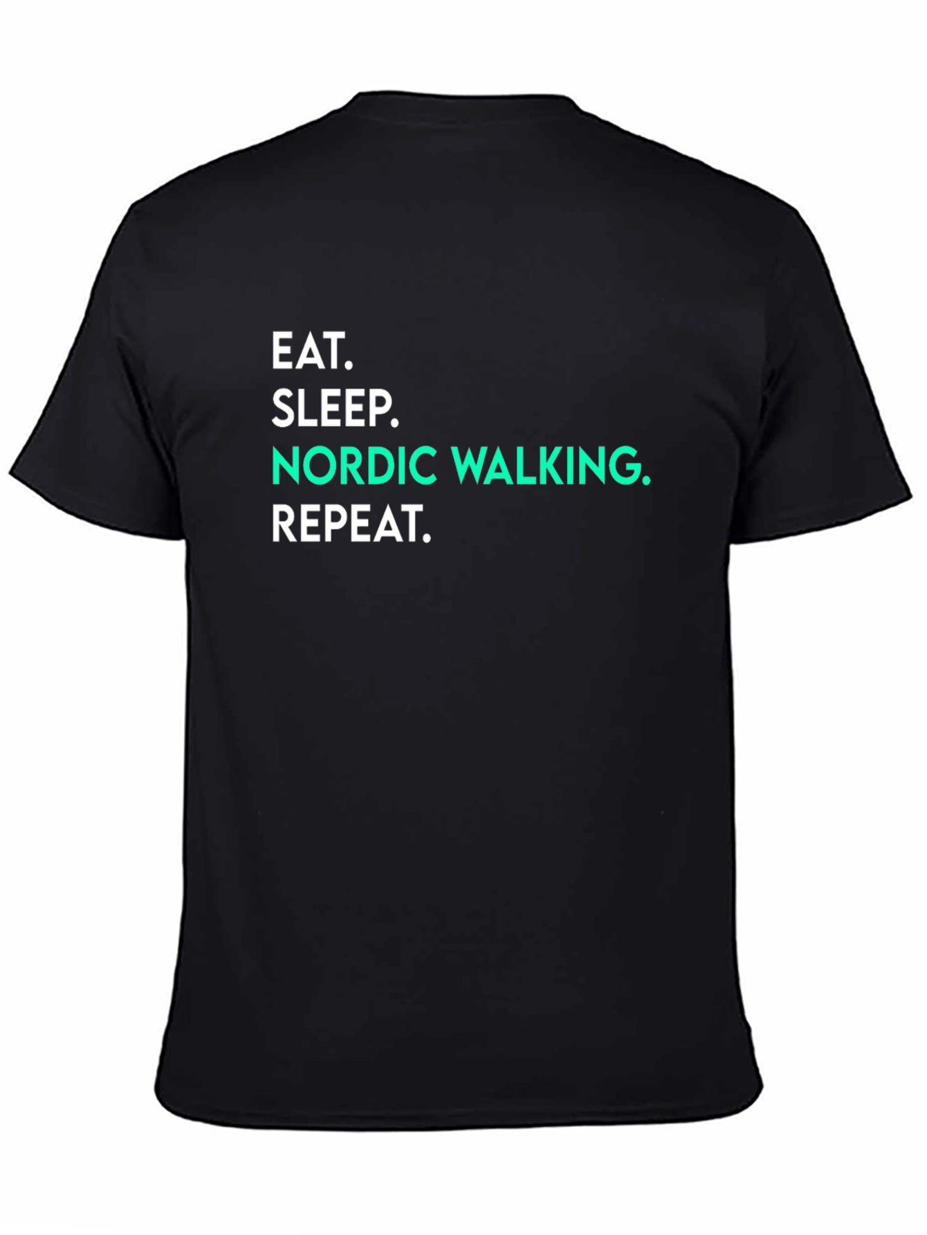 Eat Sleep Nordic Walking Repeat T-Shirt