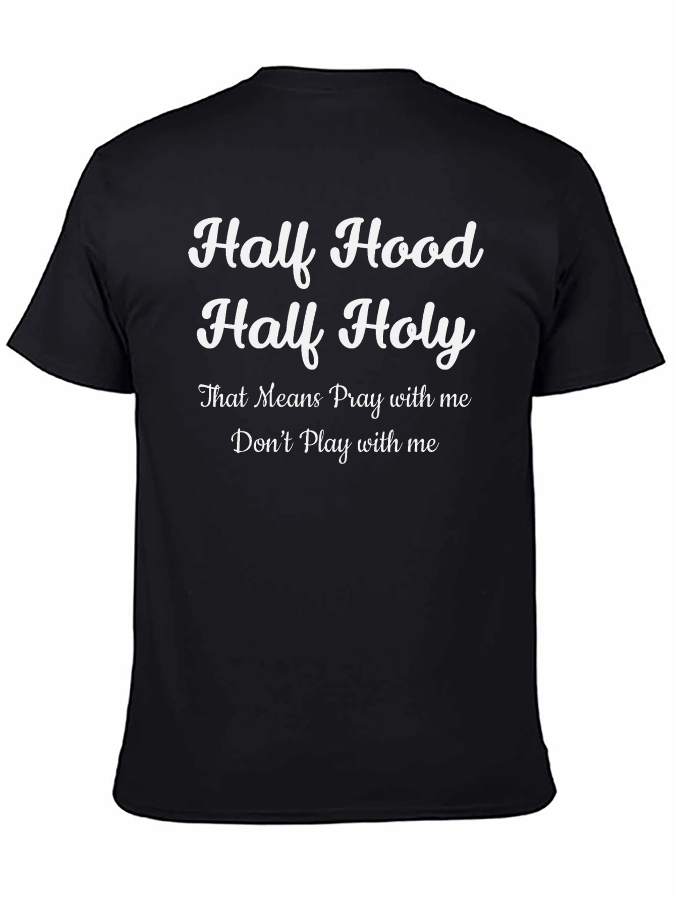 Half Hood Half Holy Black Graphic Tee
