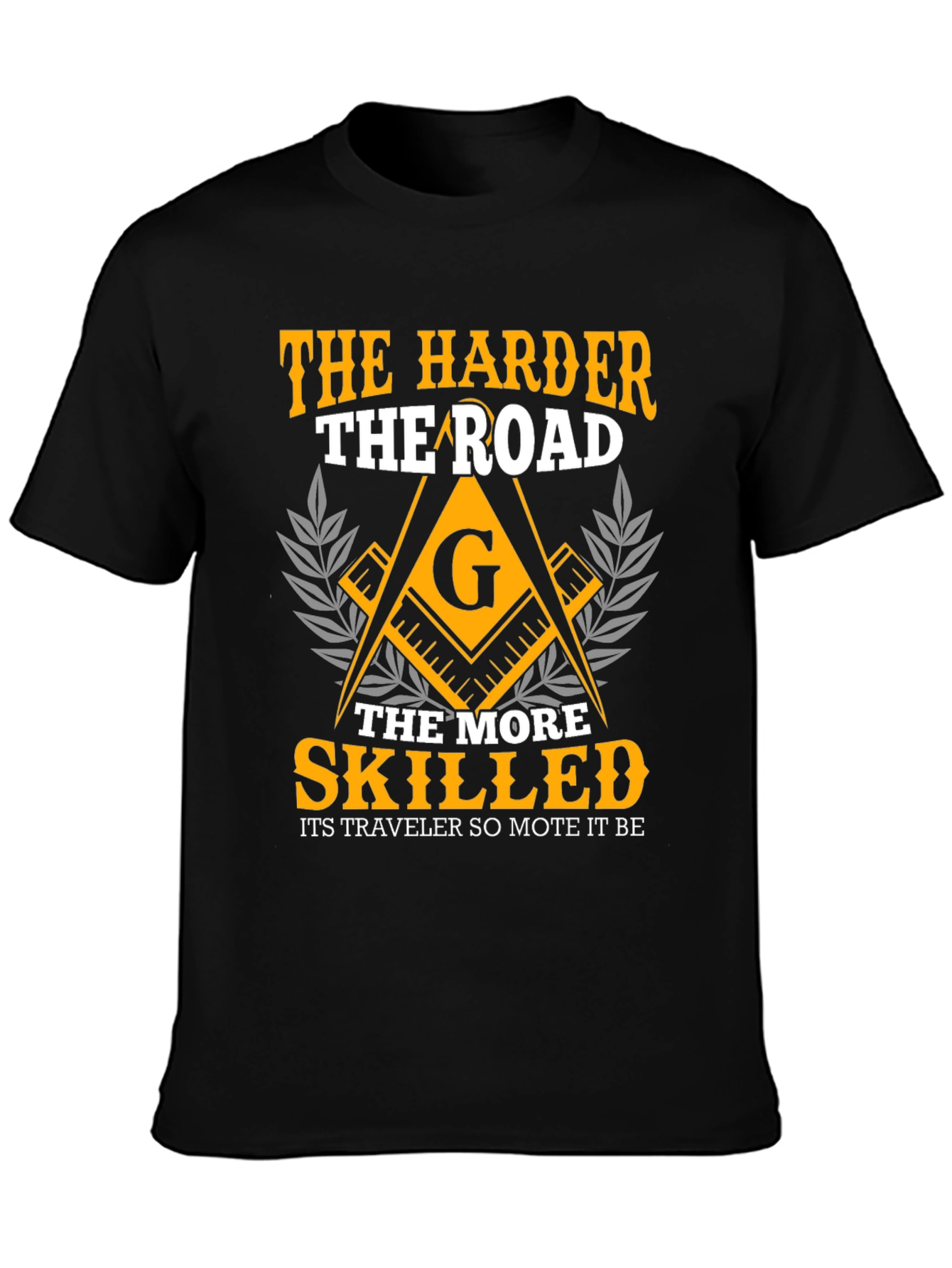 The Harder the Road Freemason T-Shirt