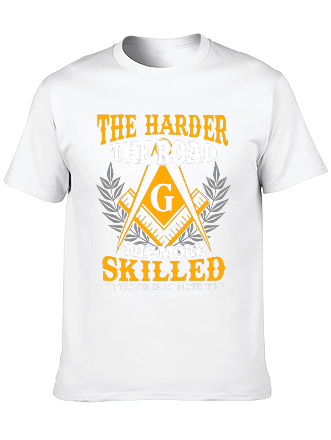 The Harder the Road Freemason T-Shirt