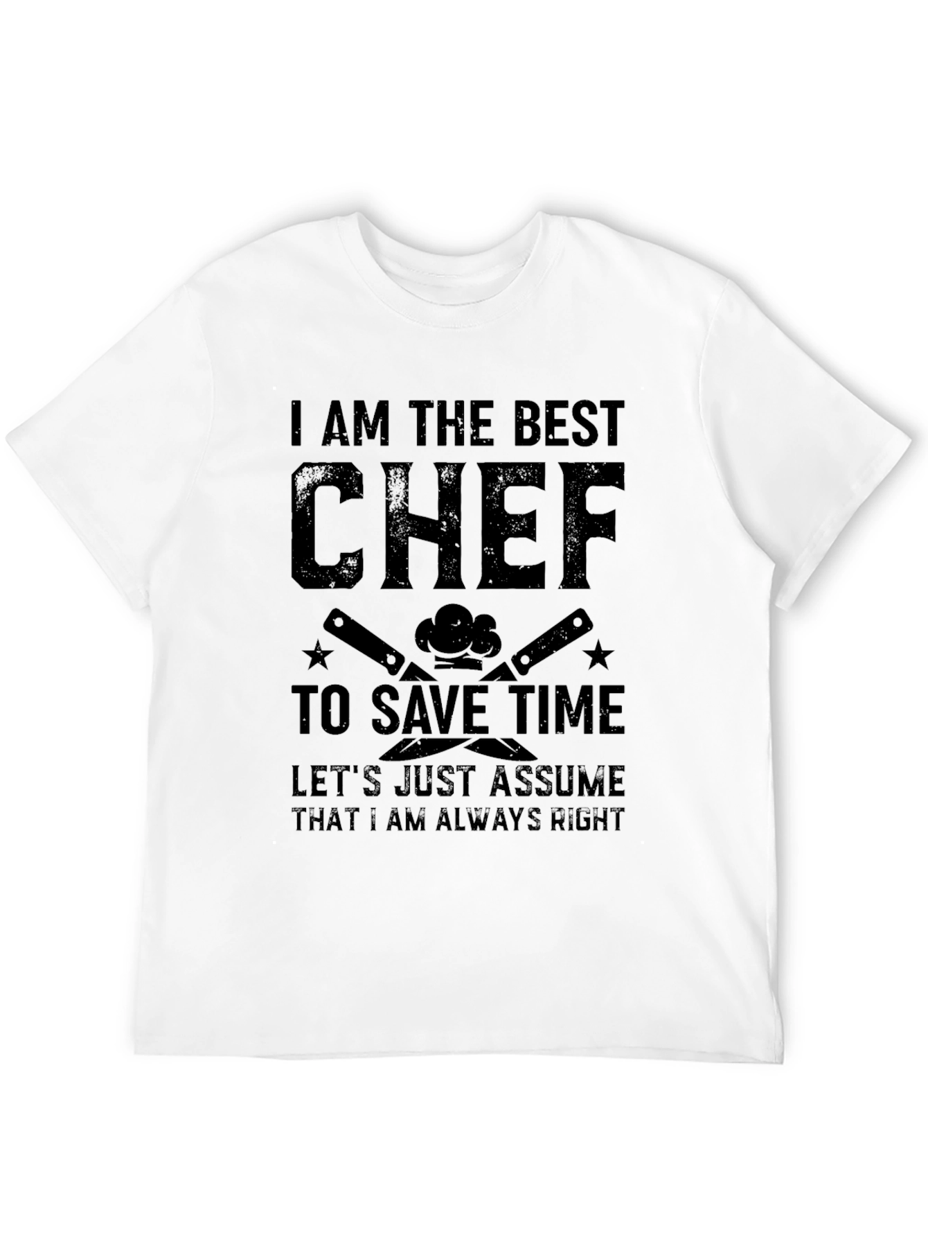 Best Chef T-Shirt: Funny Chef Quote Tee