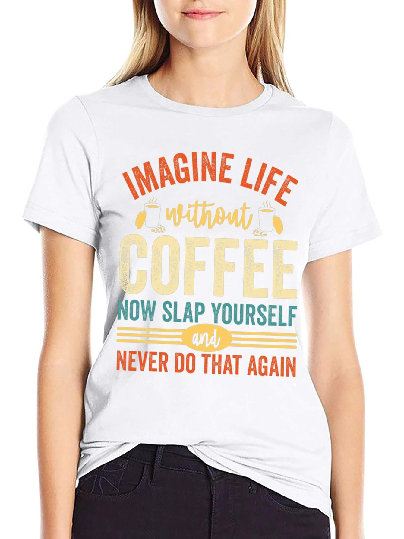 Imagine Life Without Coffee Graphic Tee