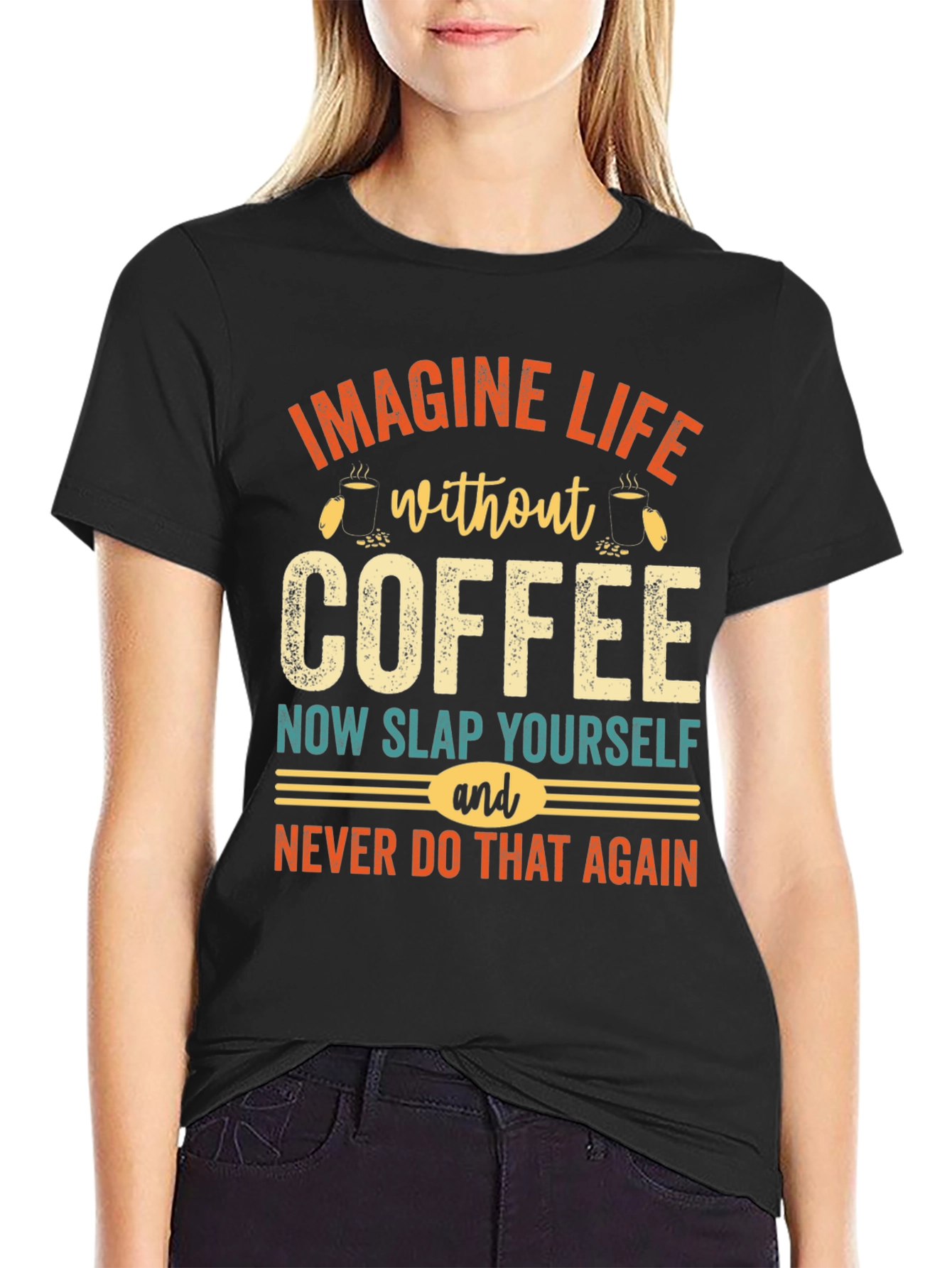 Imagine Life Without Coffee Graphic Tee