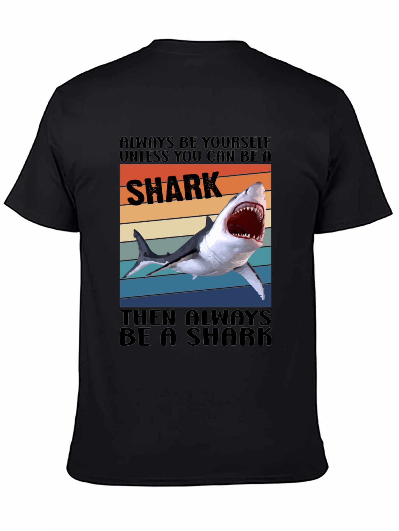 Shark Graphic T-Shirt - Always Be a Shark Tee