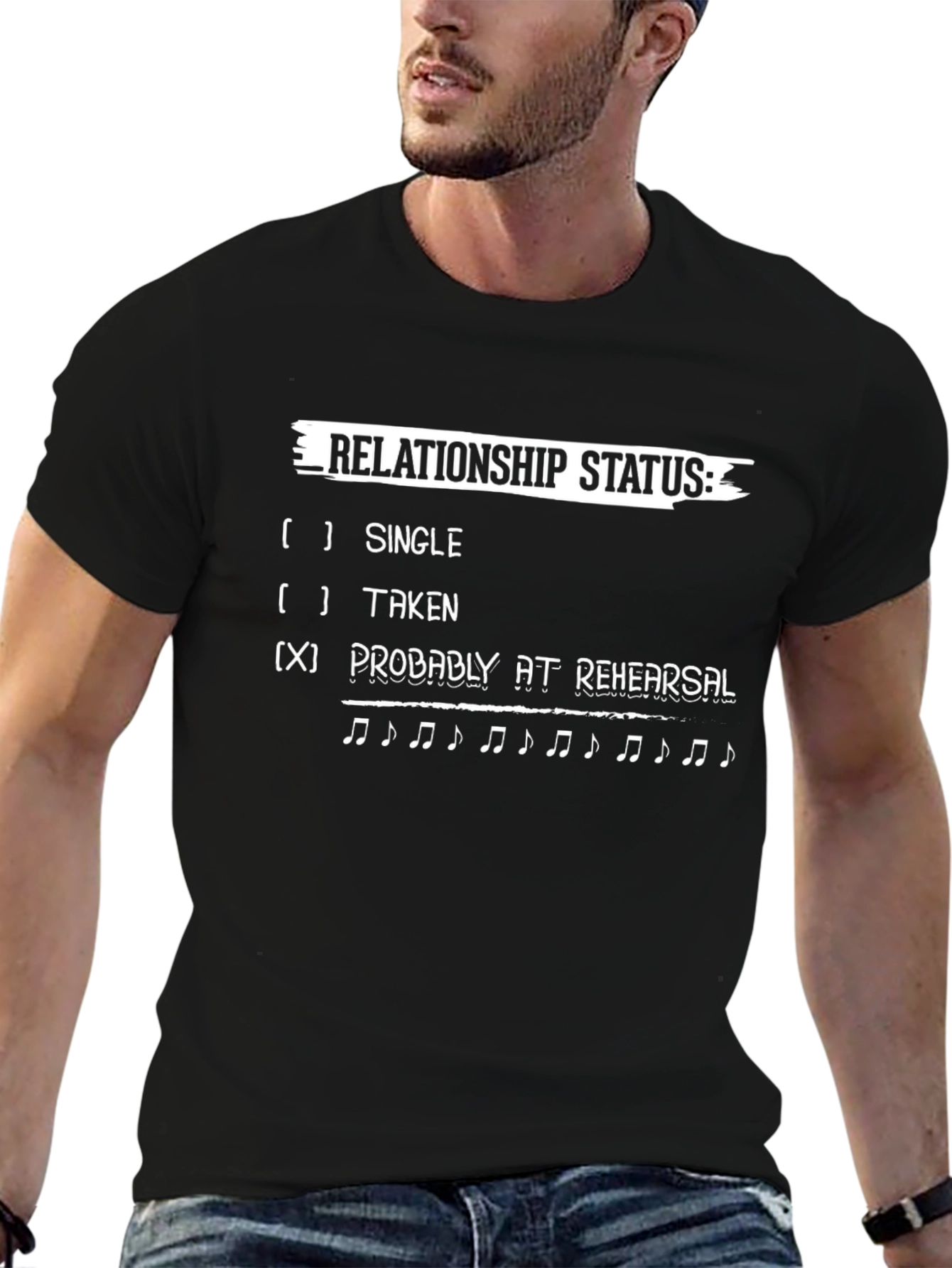 Relationship Status: Probably at Rehearsal T-Shirt