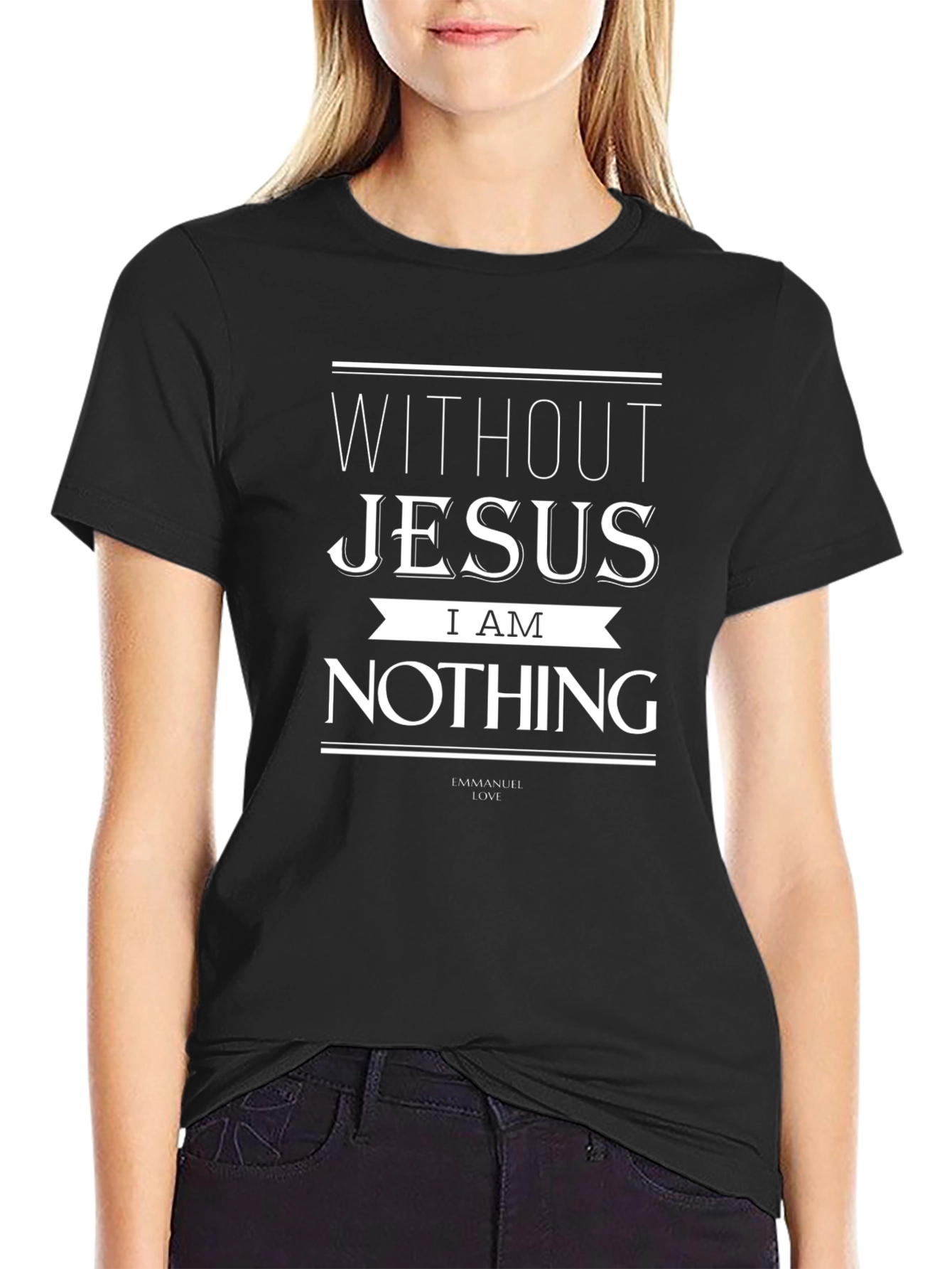 Without Jesus I am Nothing Black T-Shirt