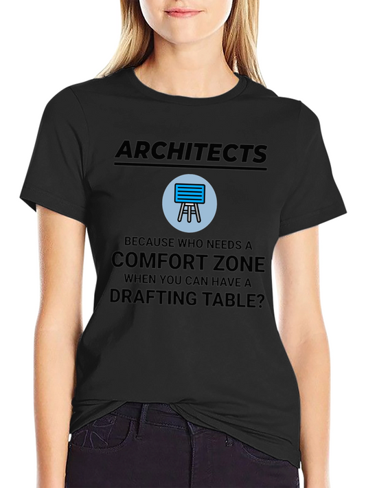 Architects Drafting Table Comfort Zone T-Shirt