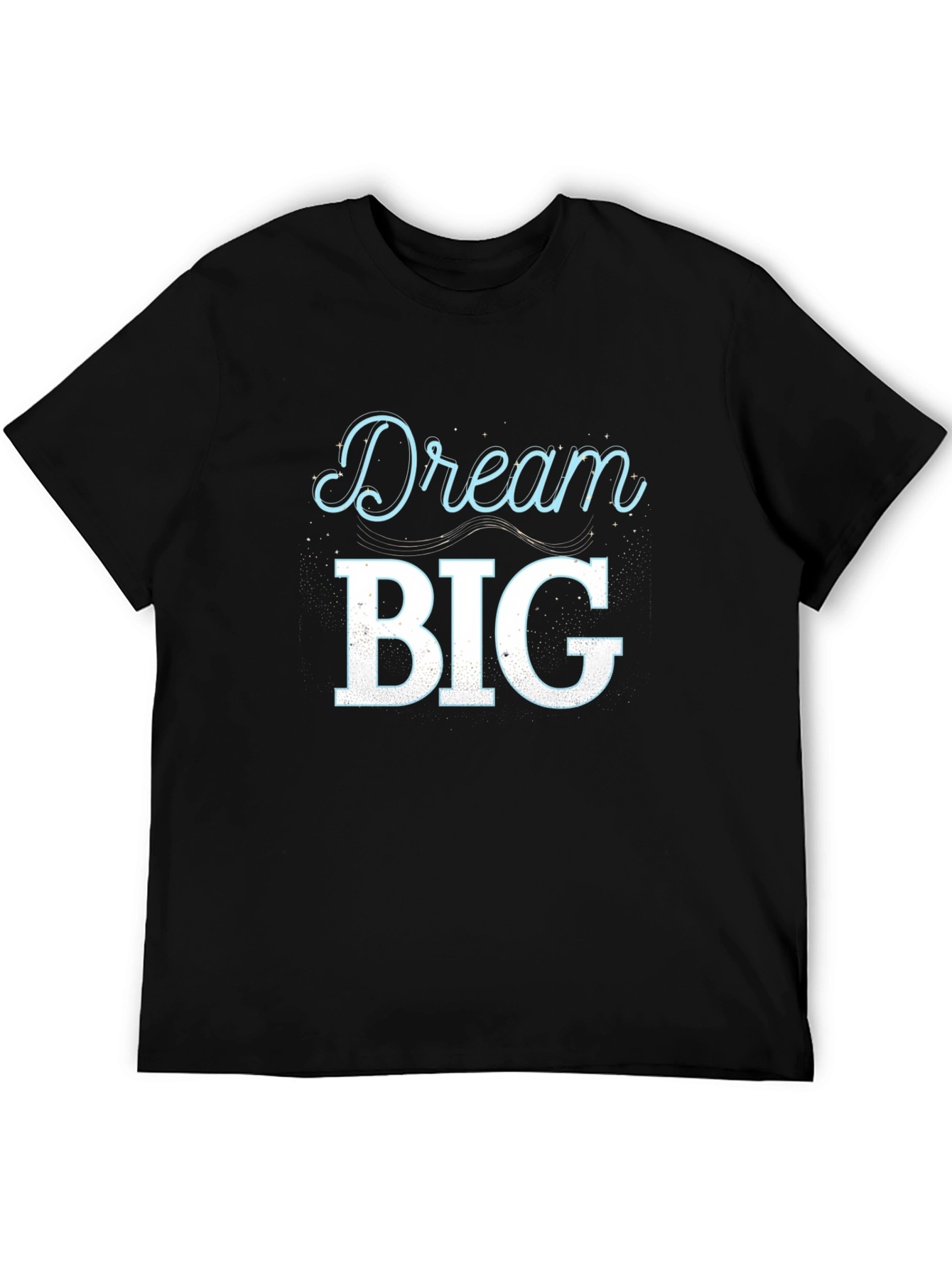Dream Big Graphic T-Shirt - Motivational Tee