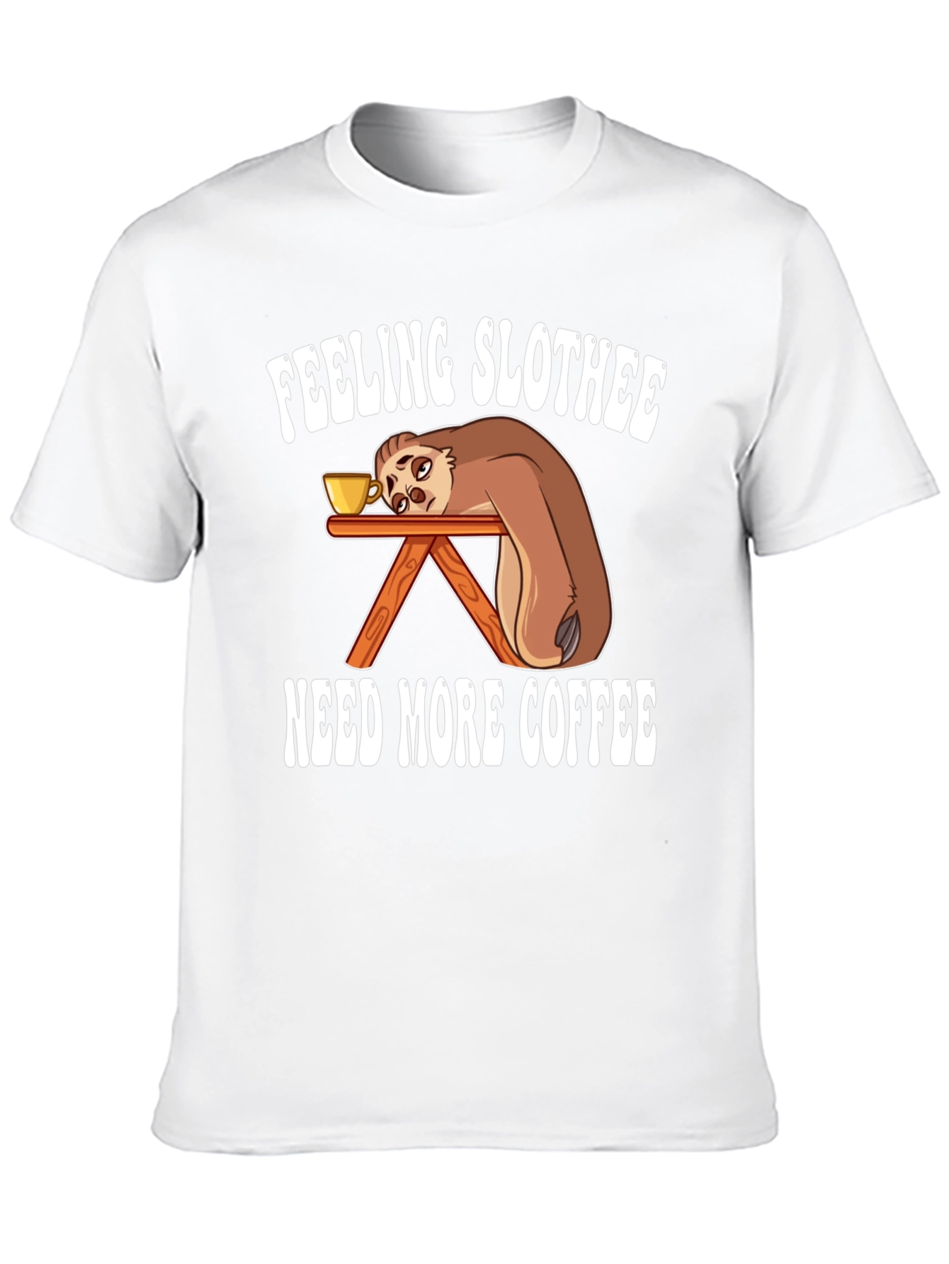 Feeling Slothee Coffee T-Shirt