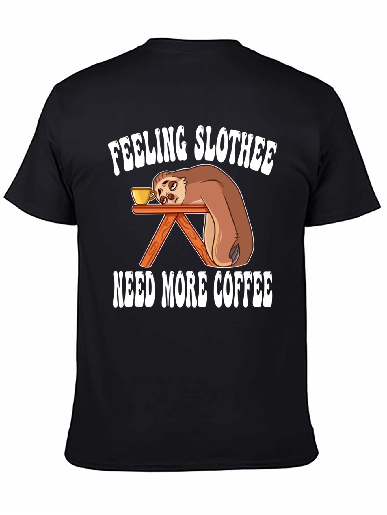 Feeling Slothee Coffee T-Shirt