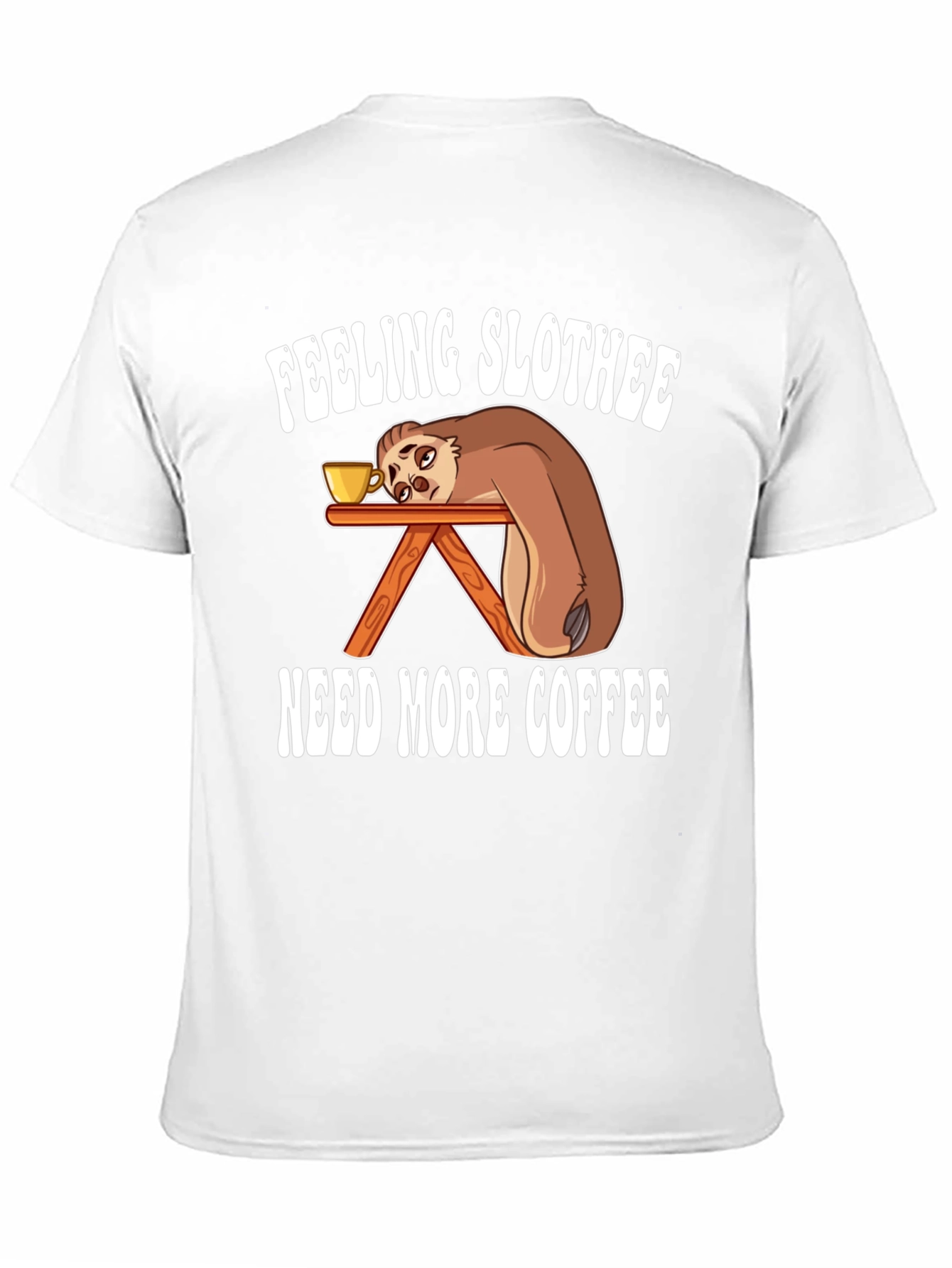 Feeling Slothee Coffee T-Shirt