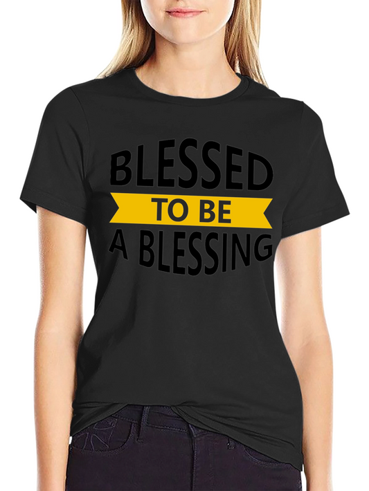 Blessed To Be A Blessing Graphic T-Shirt