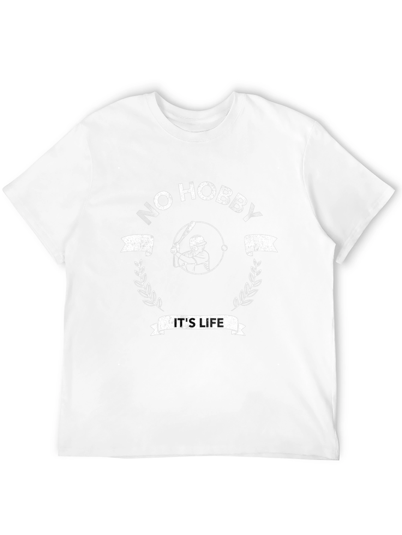 No Hobby Its Life Baseball T-Shirt