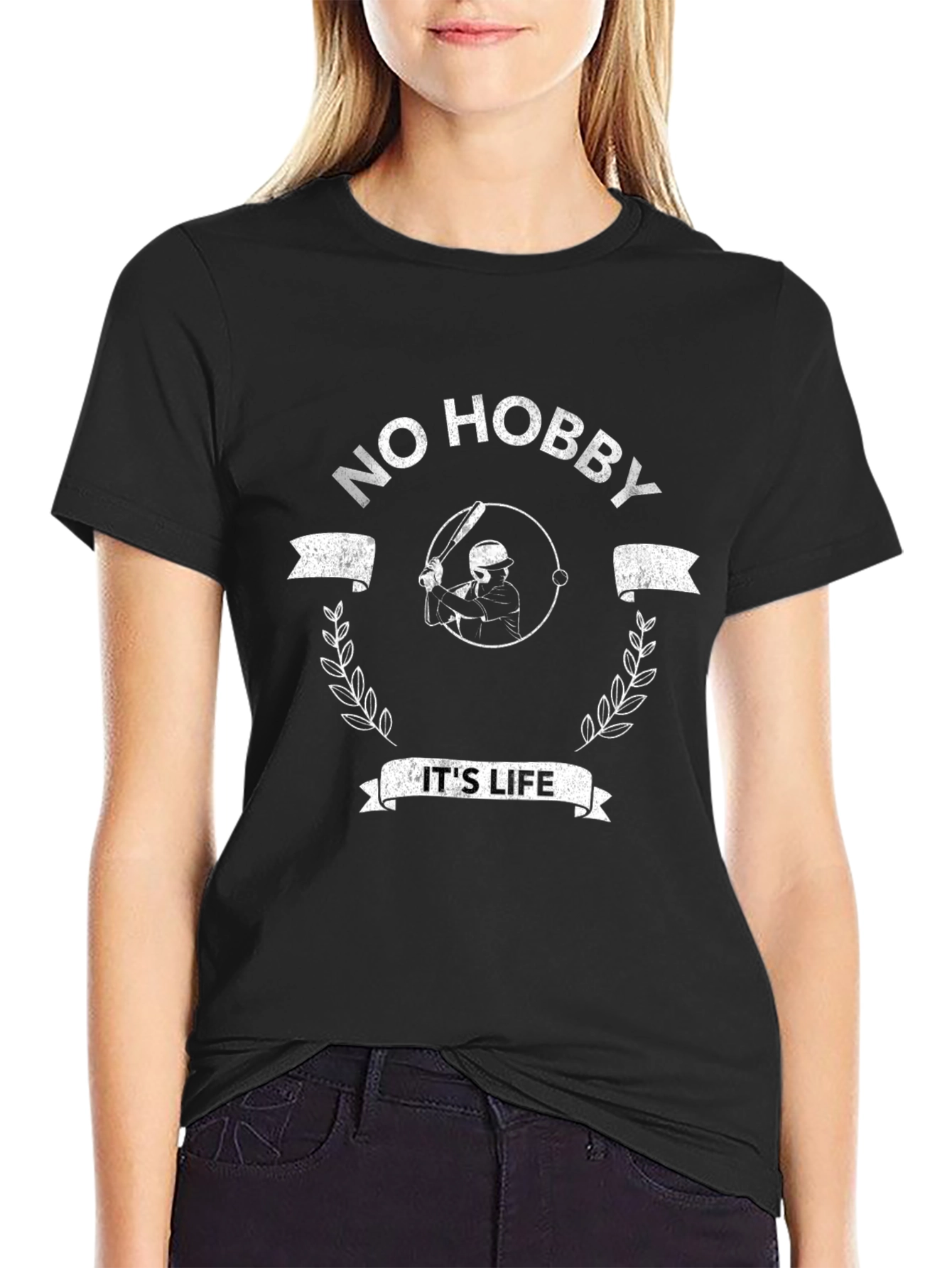 No Hobby Its Life Baseball T-Shirt