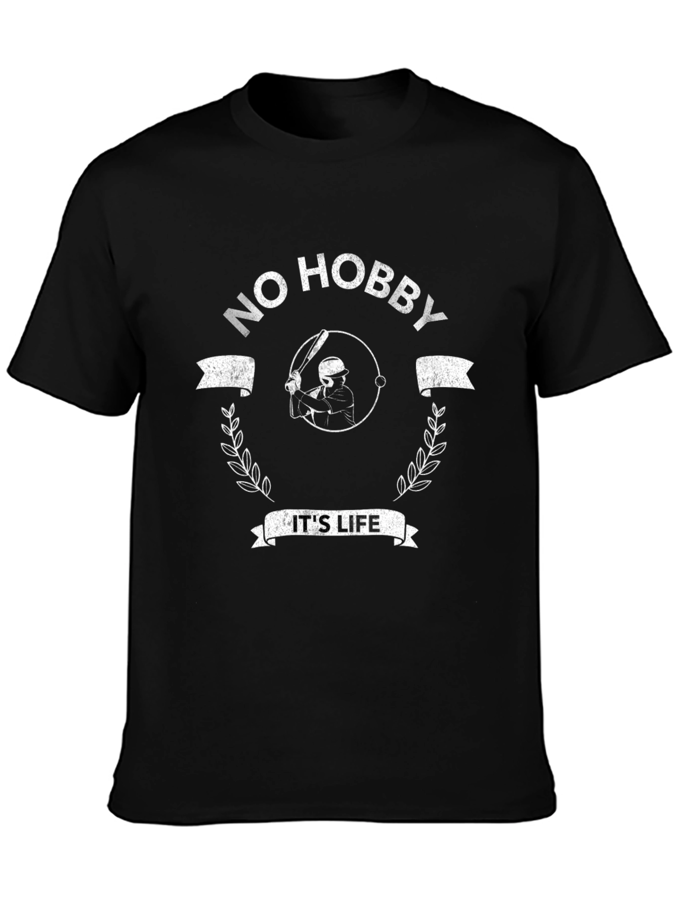 No Hobby Its Life Baseball T-Shirt