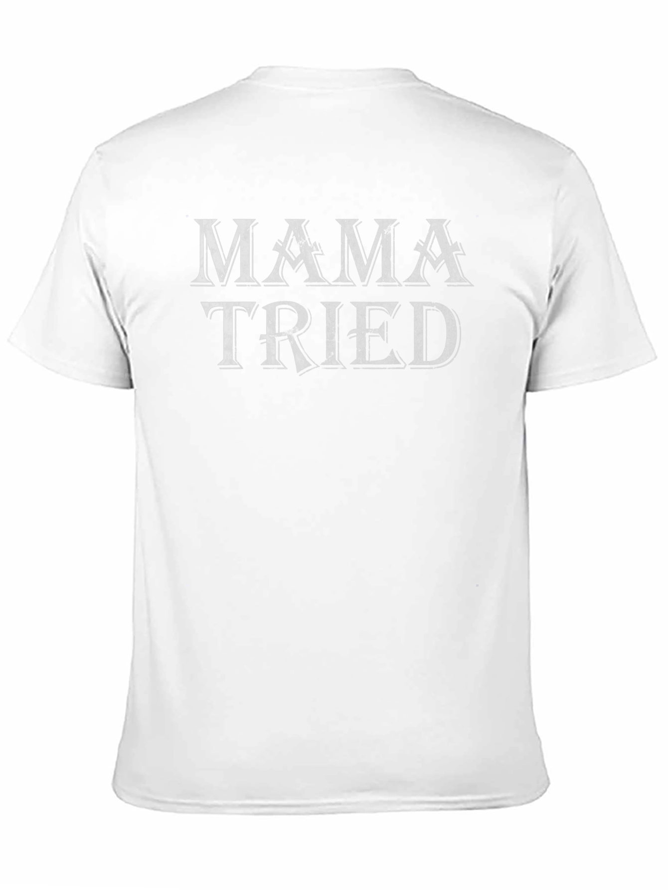 Mama Tried Graphic Tee - Classic Black T-Shirt