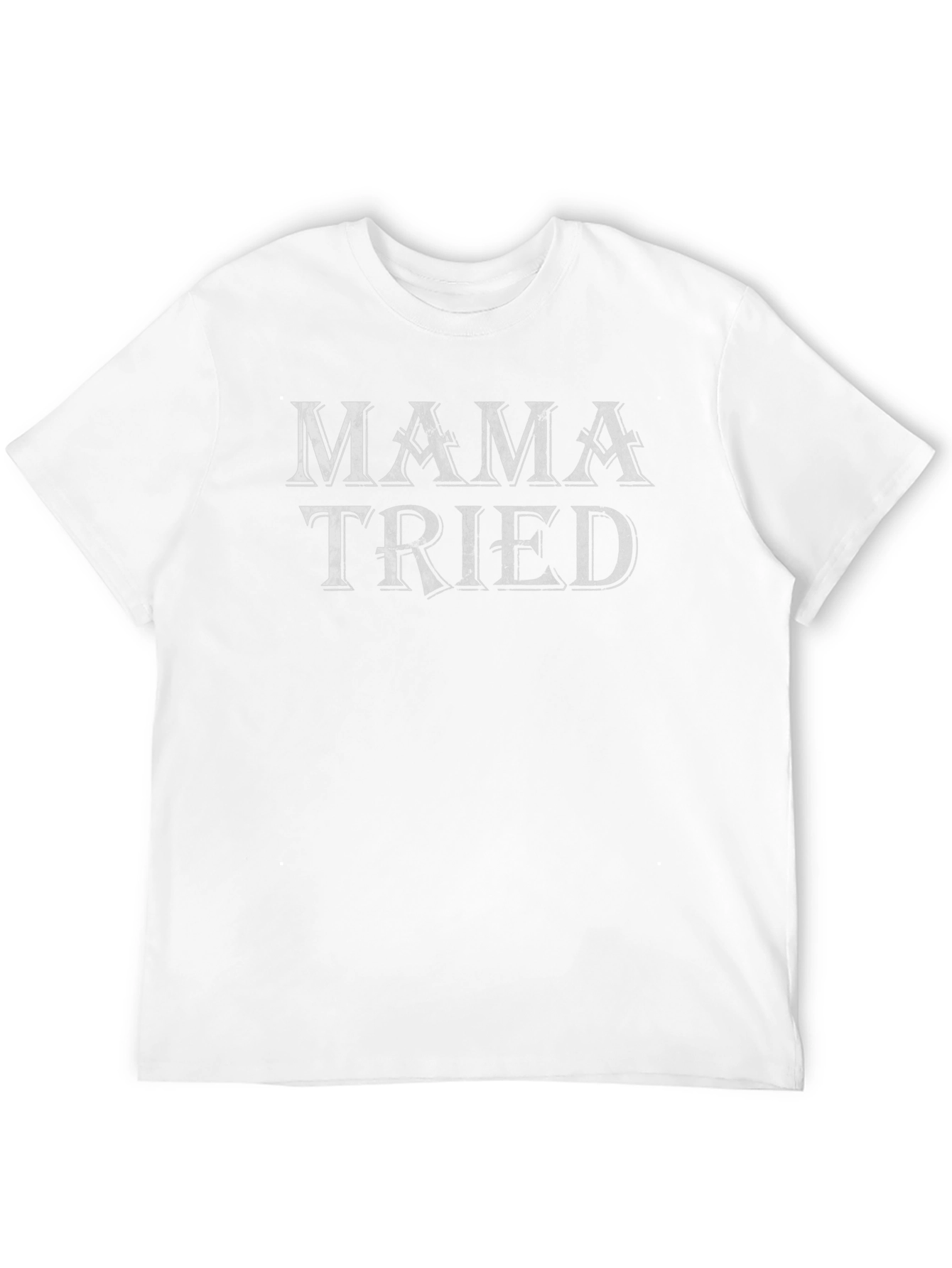 Mama Tried Graphic Tee - Classic Black T-Shirt