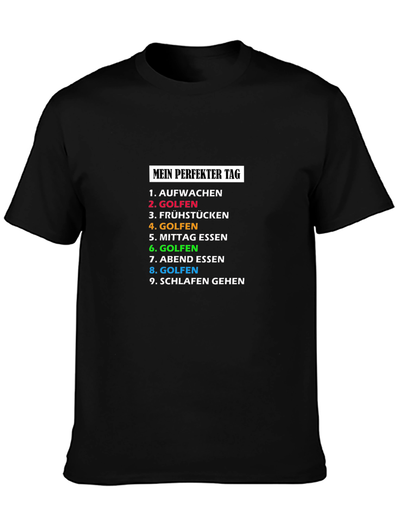 Golfers Perfect Day T-Shirt - German Humour Tee