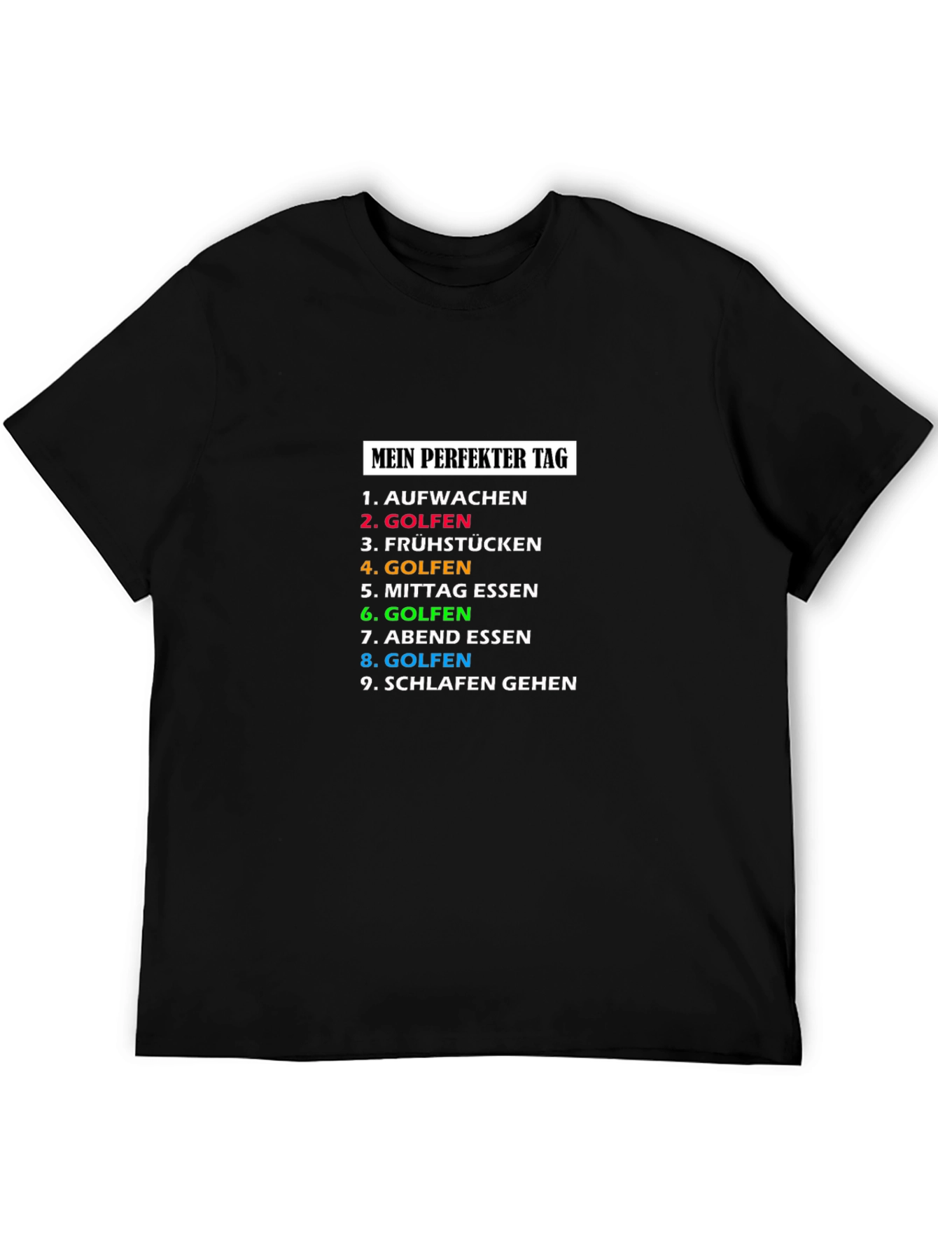 Golfers Perfect Day T-Shirt - German Humour Tee