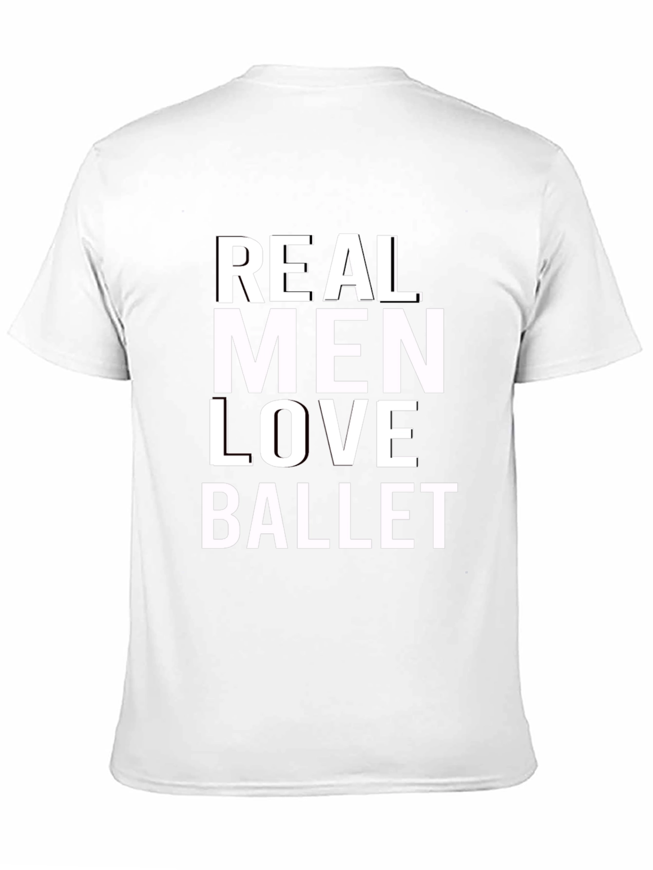 Real Men Love Ballet Graphic T-Shirt