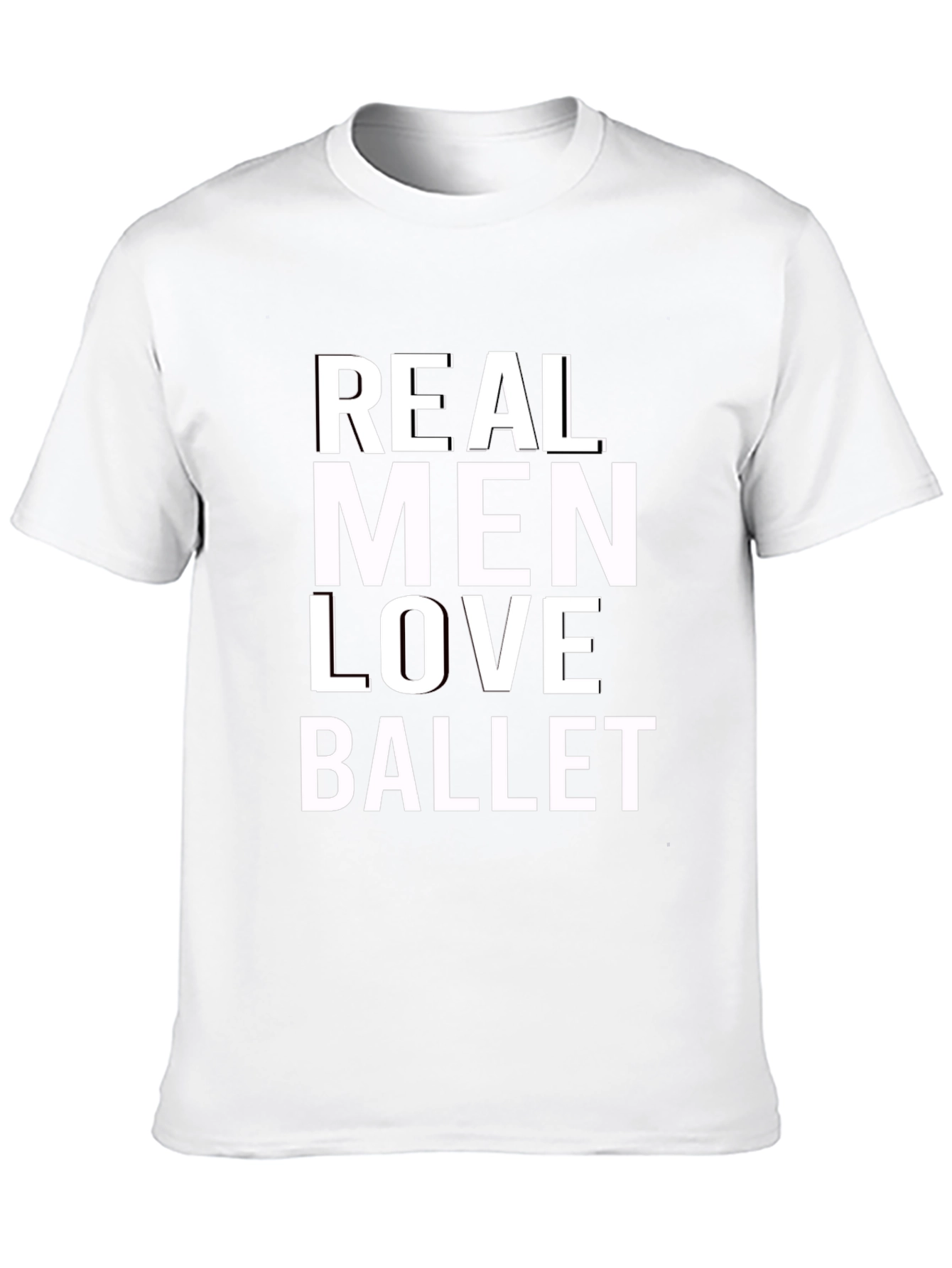 Real Men Love Ballet Graphic T-Shirt