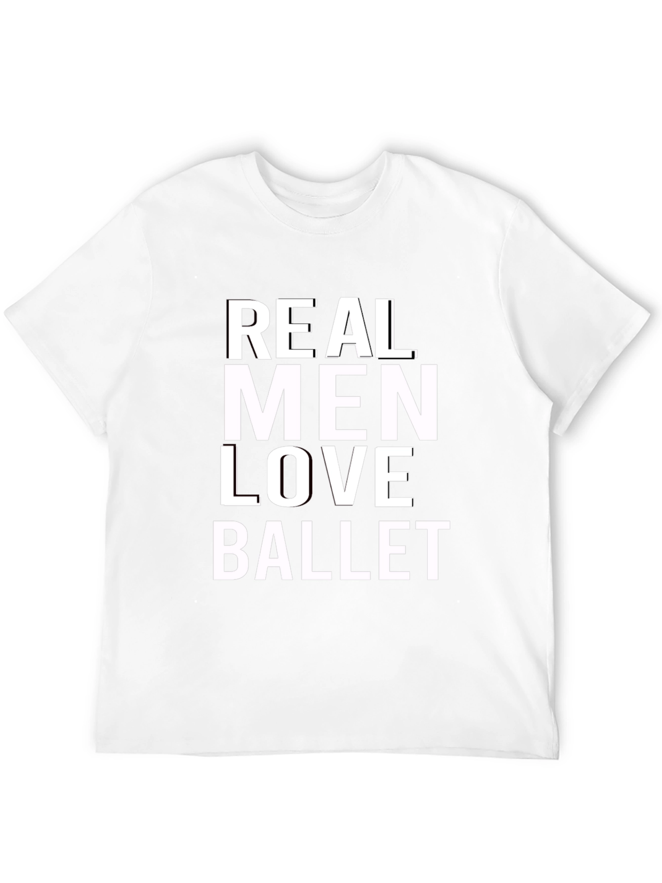 Real Men Love Ballet Graphic T-Shirt