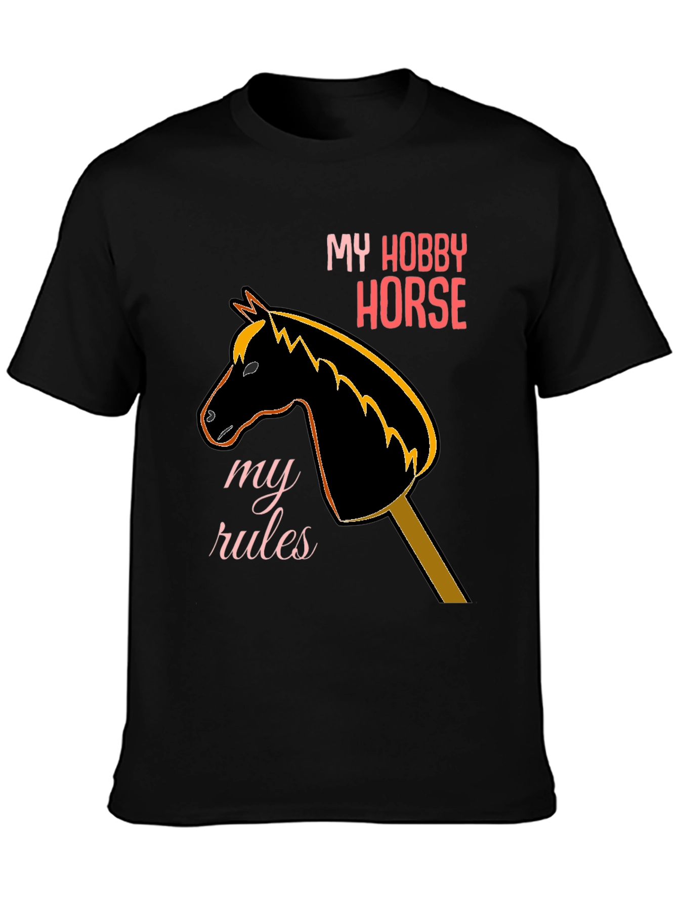 My Hobby Horse T-Shirt - Black Unique Design