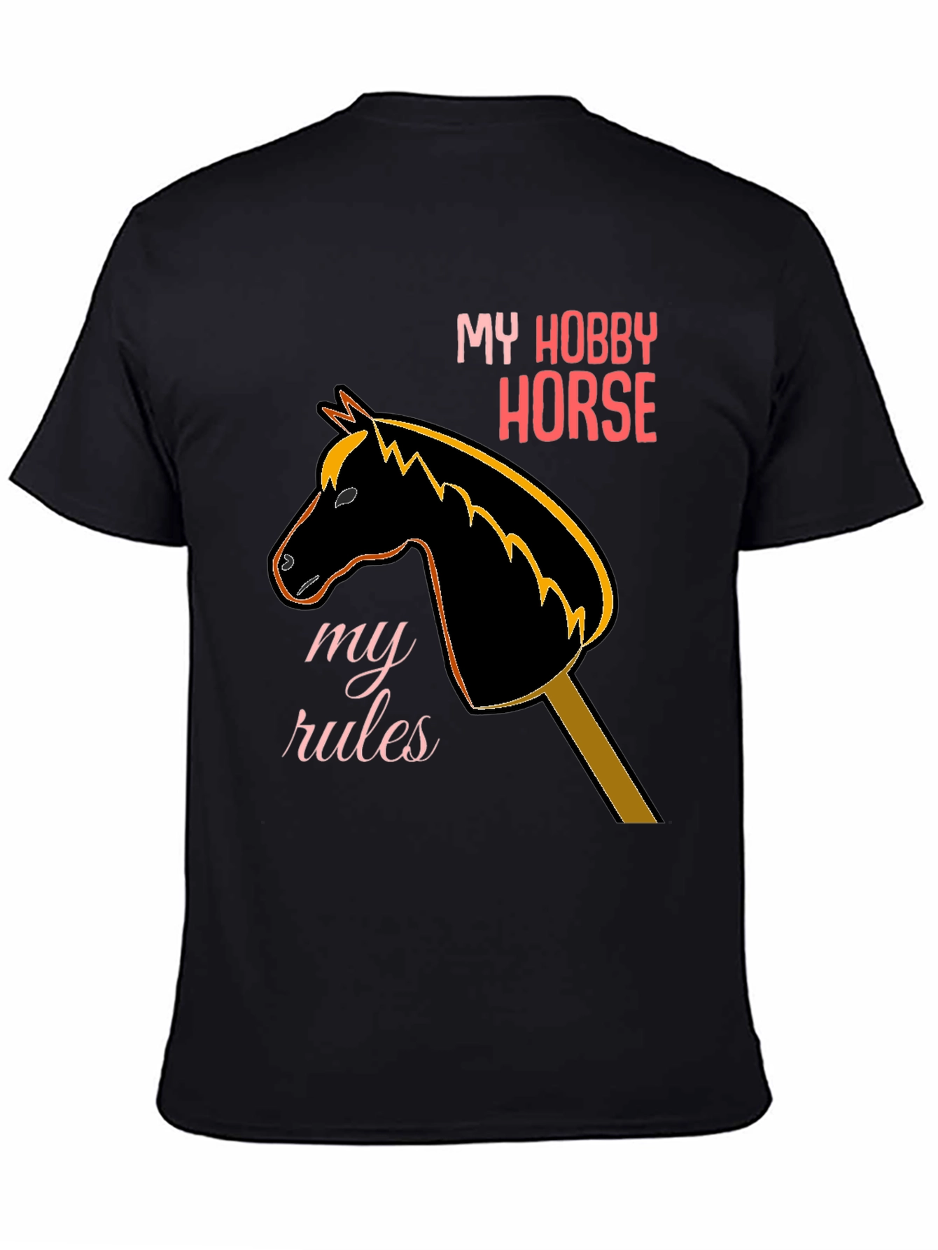 My Hobby Horse T-Shirt - Black Unique Design