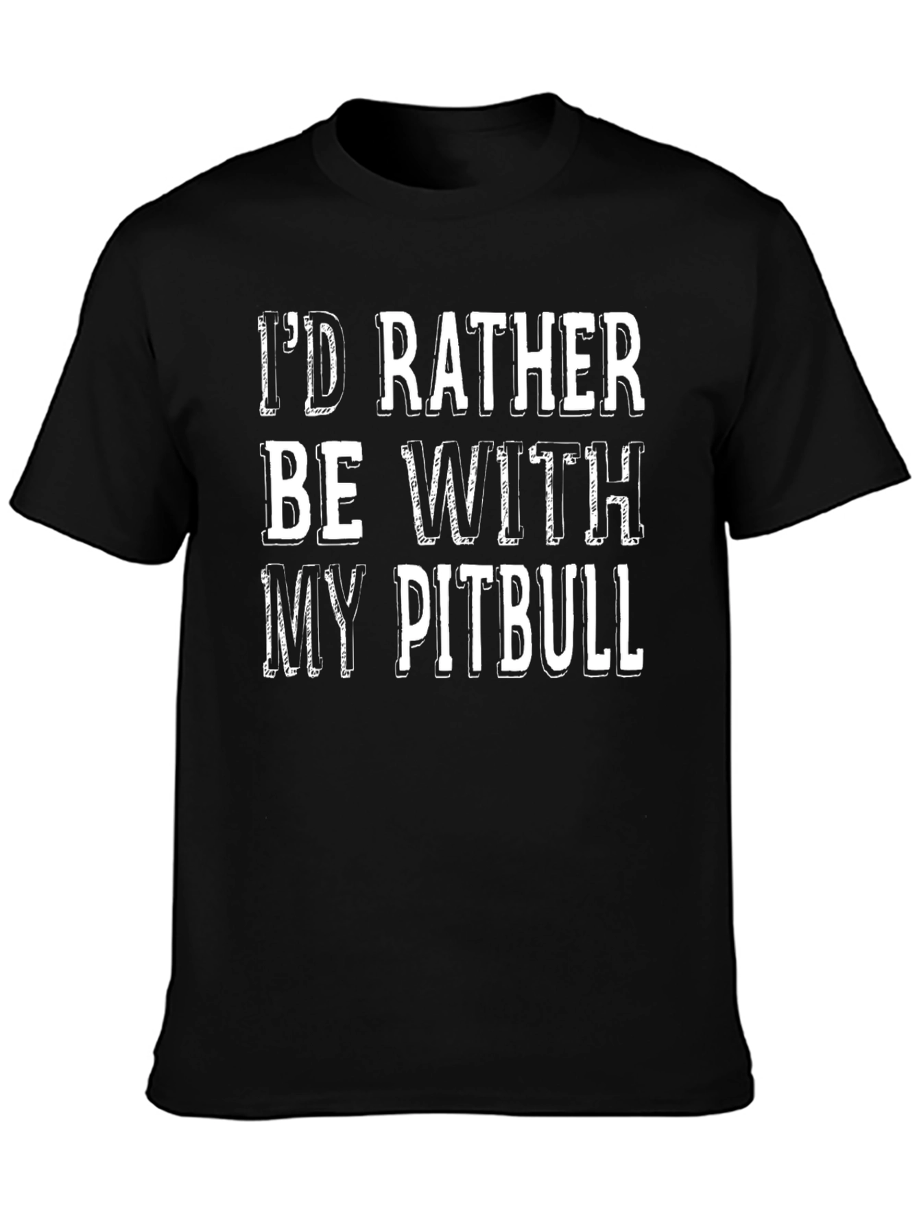 Id Rather Be With My Pitbull T-Shirt