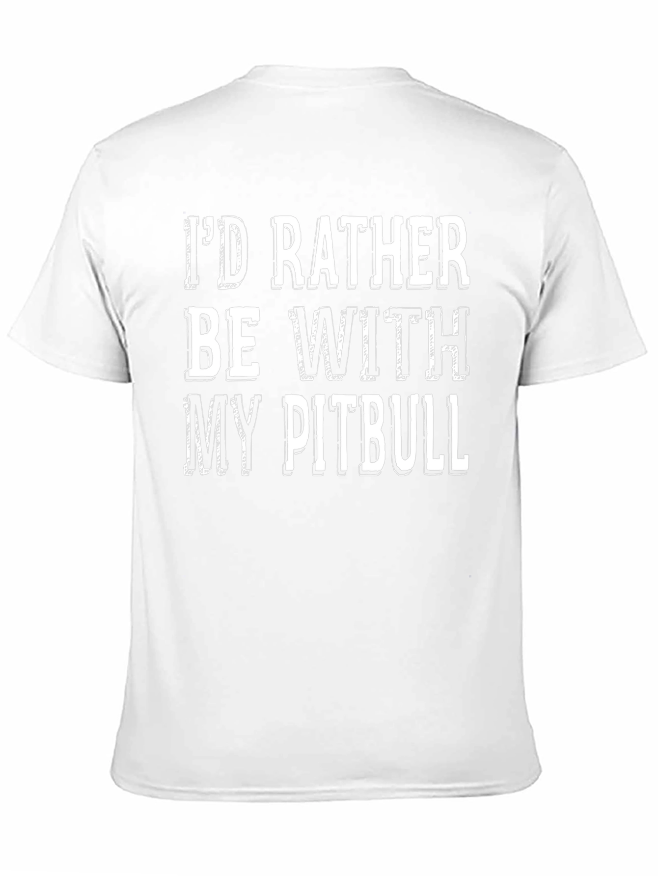 Id Rather Be With My Pitbull T-Shirt