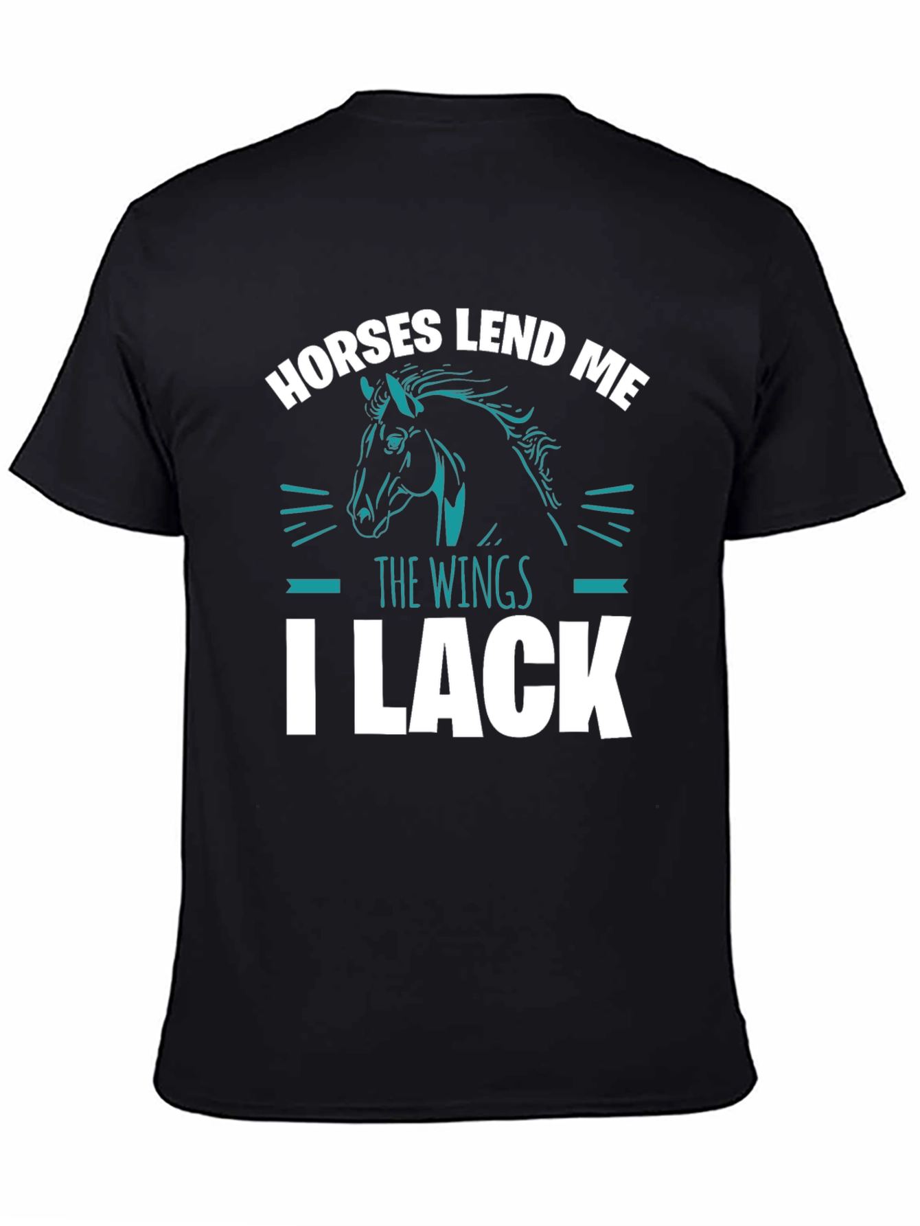 Horses Lend Me The Wings I Lack T-Shirt