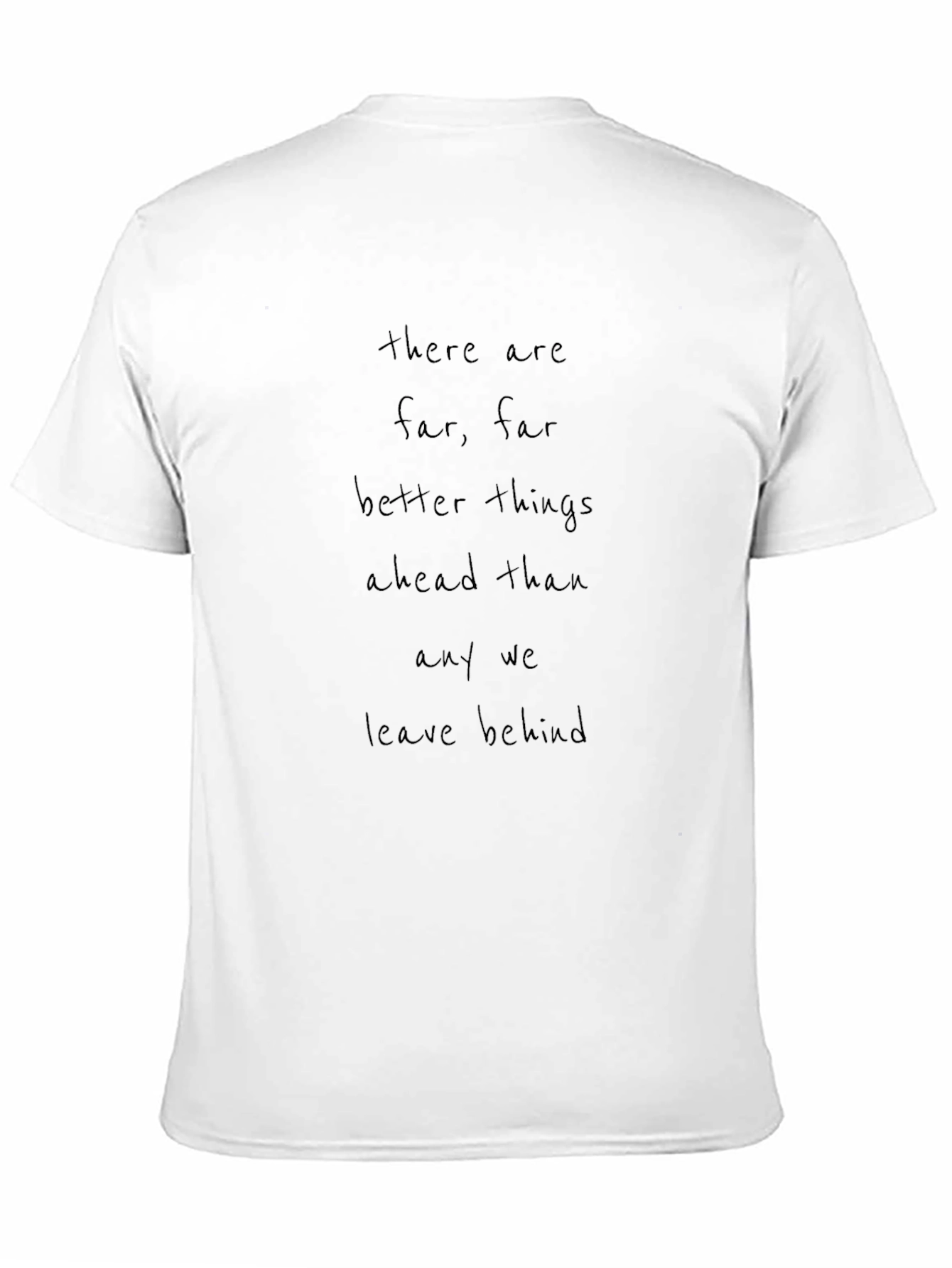 Inspirational Quote T-Shirt - Better Things Ahead
