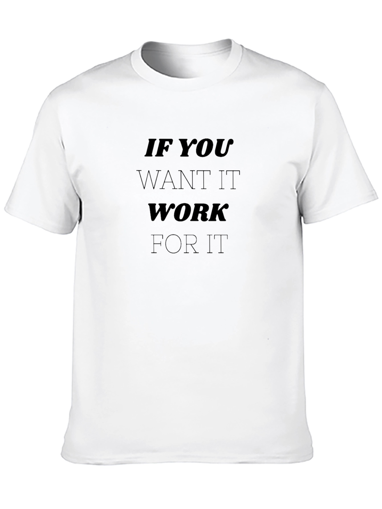 Motivational Work For It Black T-Shirt