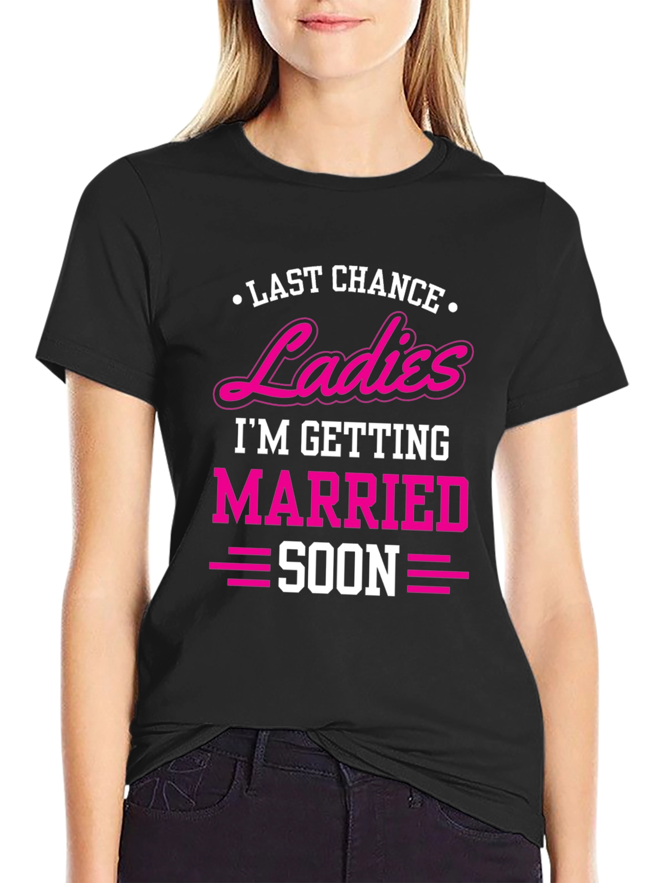 Last Chance Ladies T-Shirt