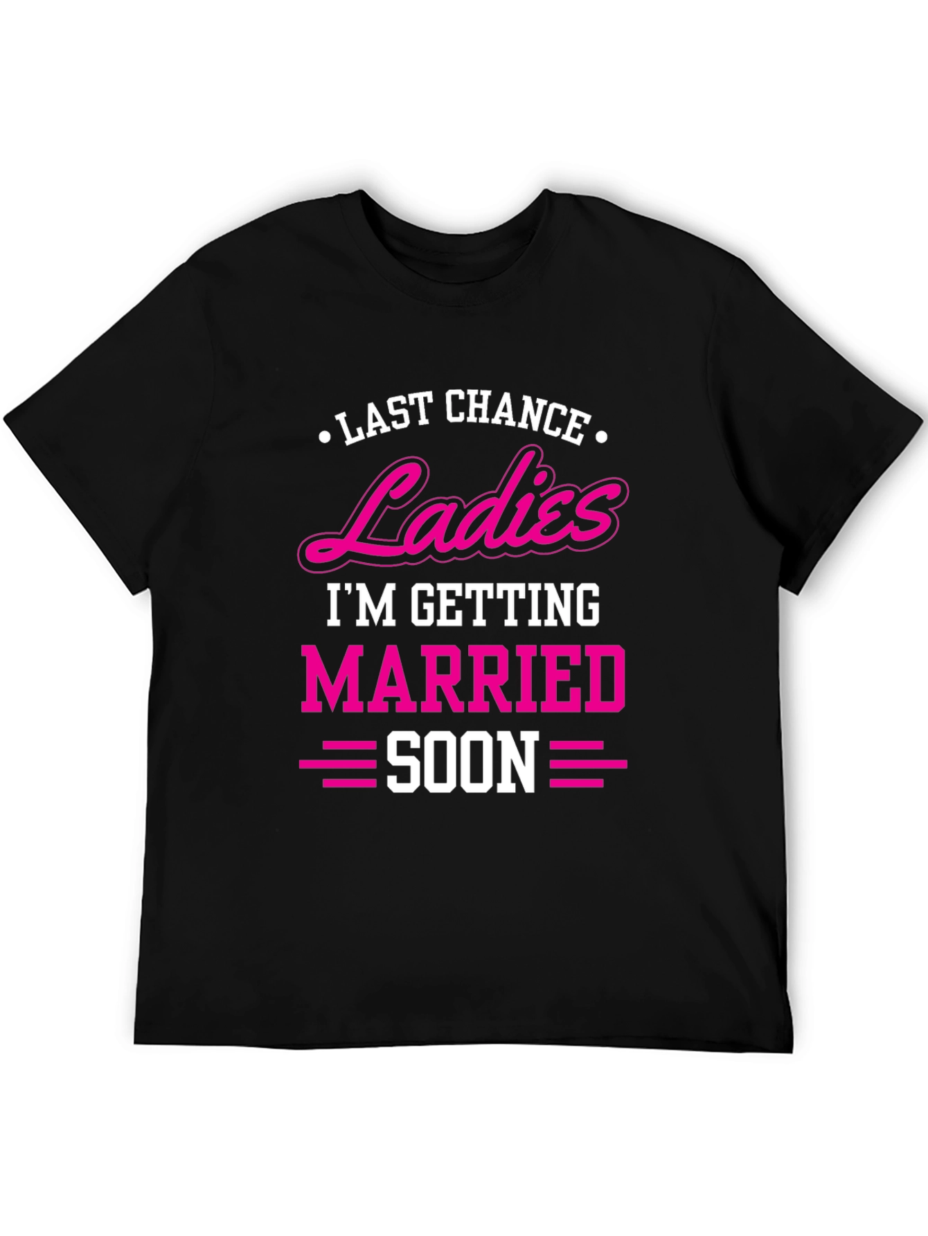 Last Chance Ladies T-Shirt