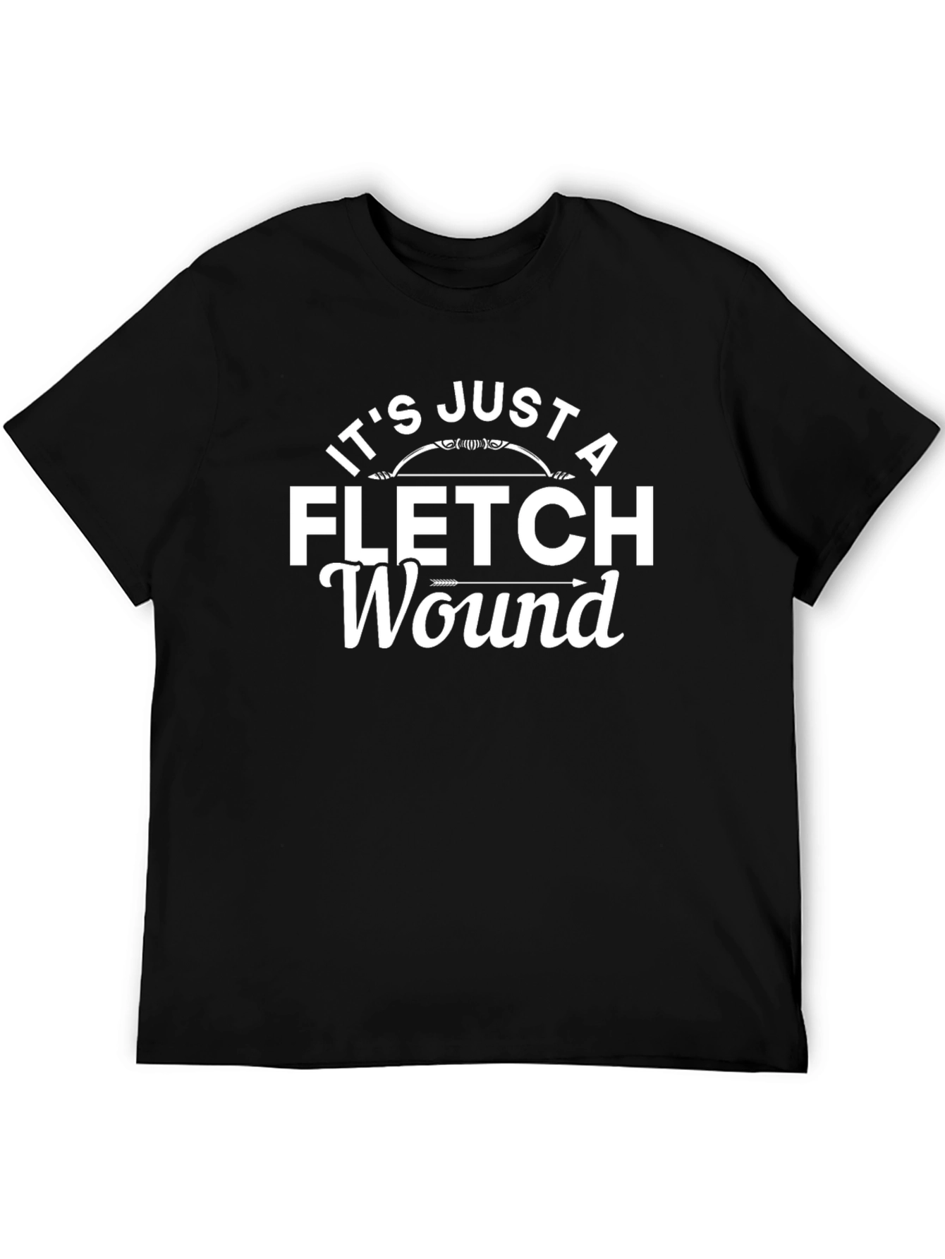 Its Just A Fletch Wound T-Shirt