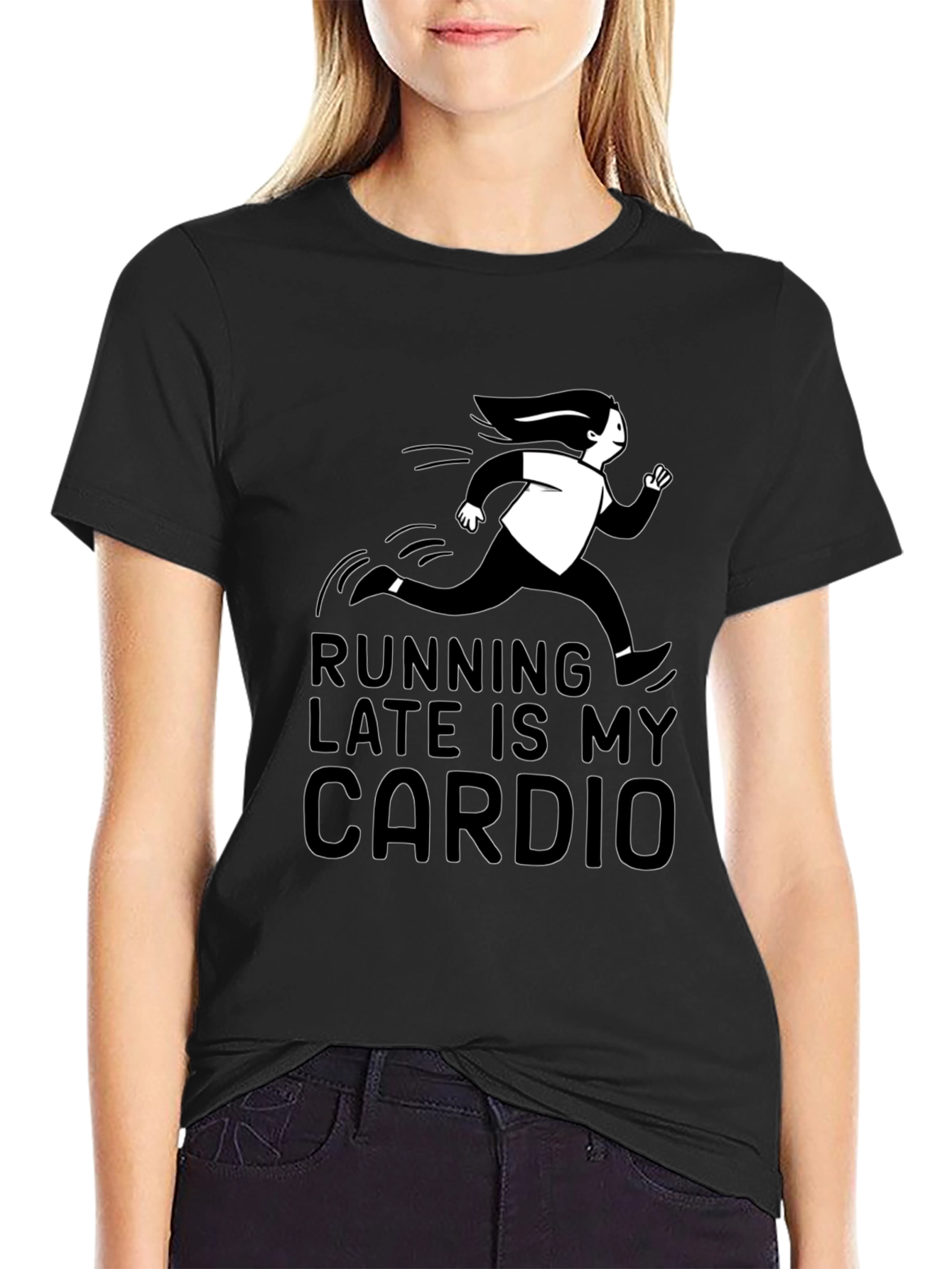 Running Late Is My Cardio T-Shirt