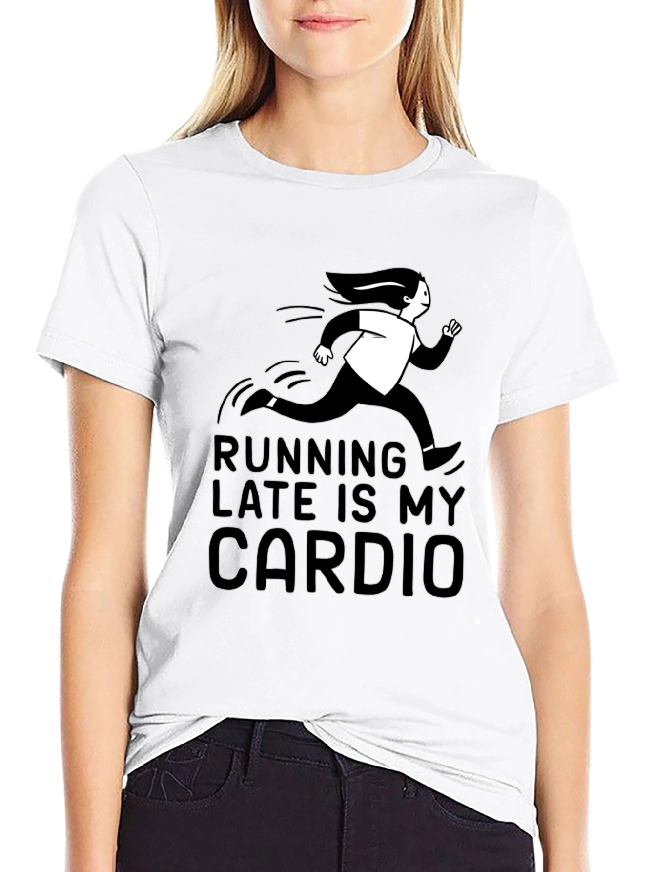 Running Late Is My Cardio T-Shirt