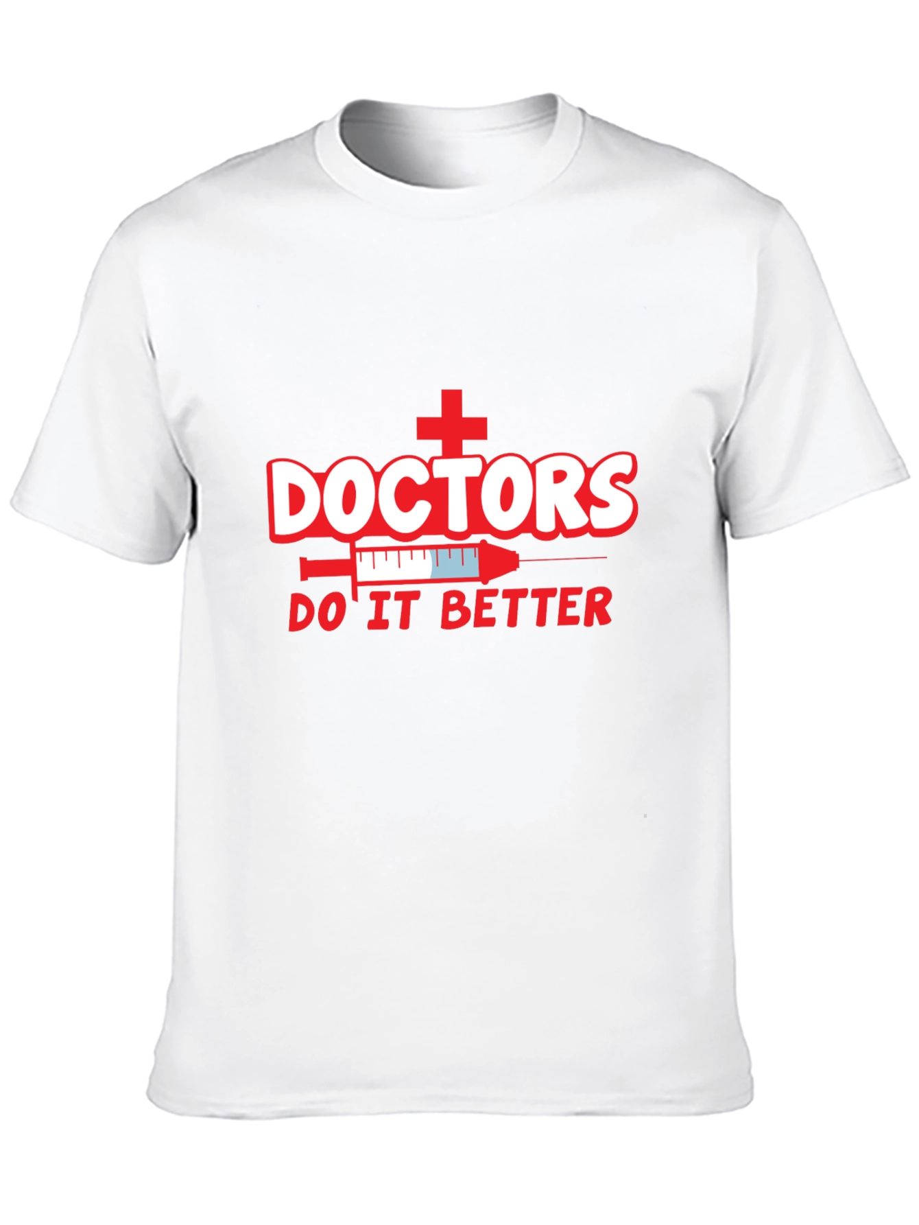 Doctors Do It Better Graphic Tee