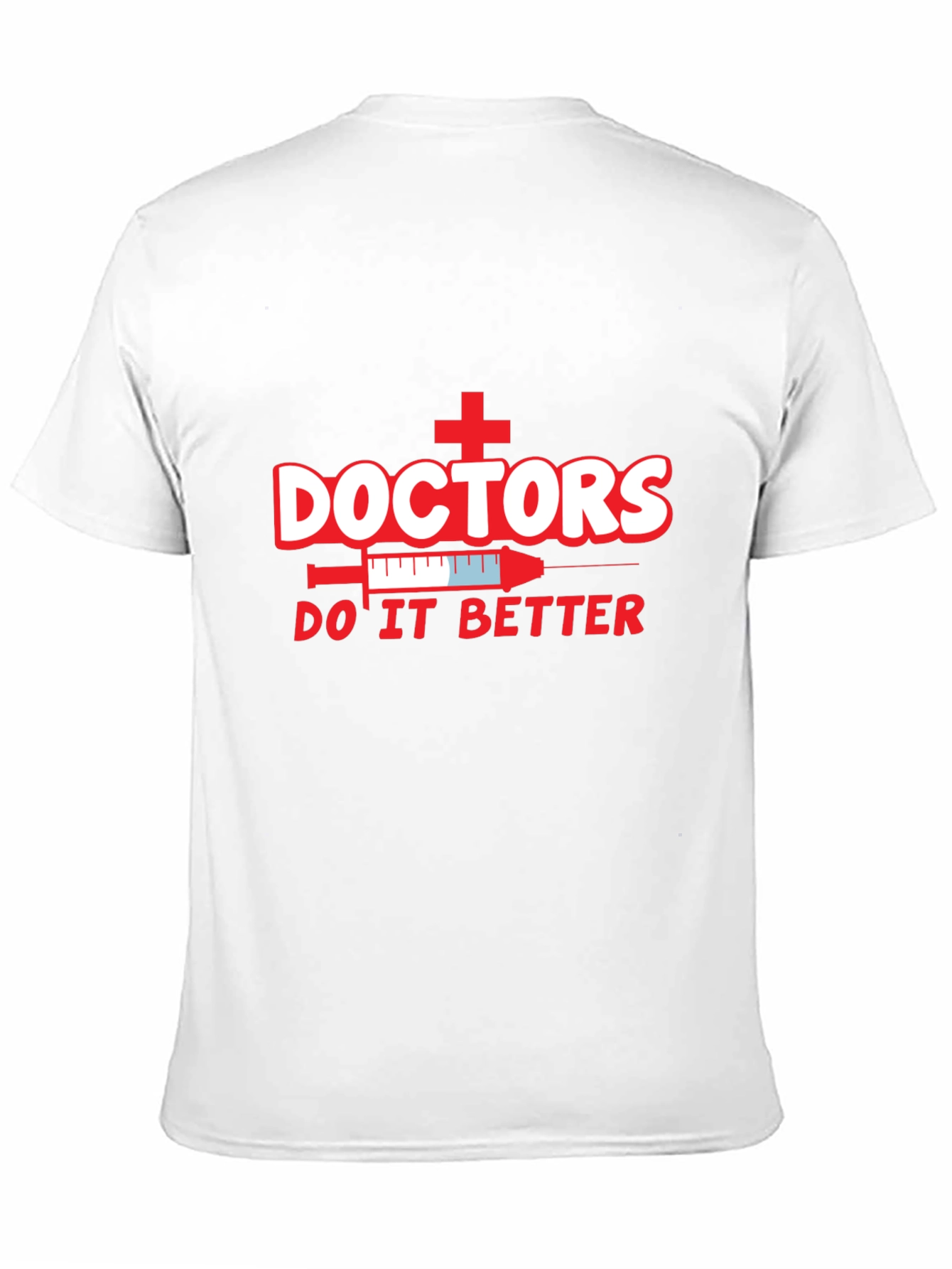 Doctors Do It Better Graphic Tee