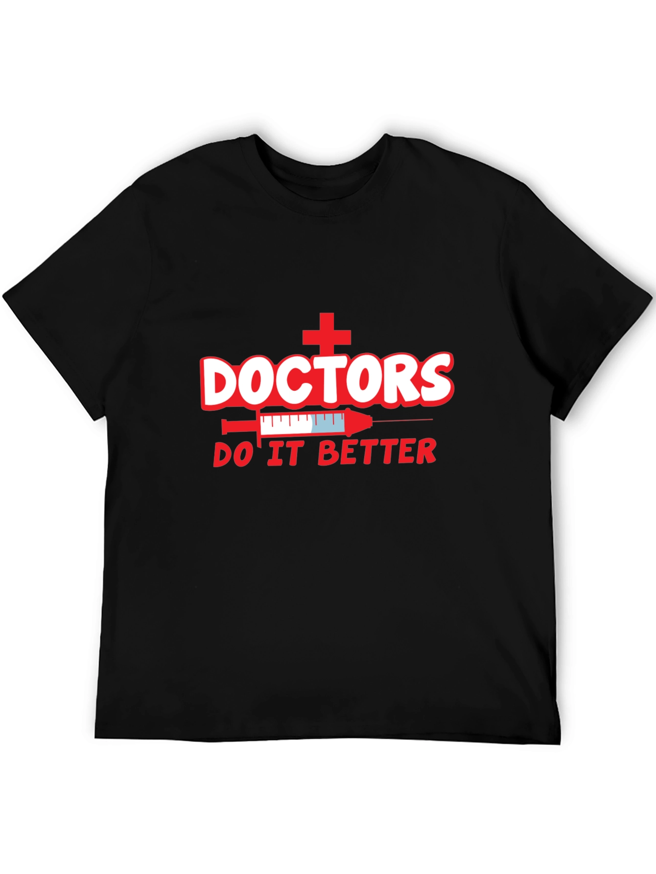Doctors Do It Better Graphic Tee