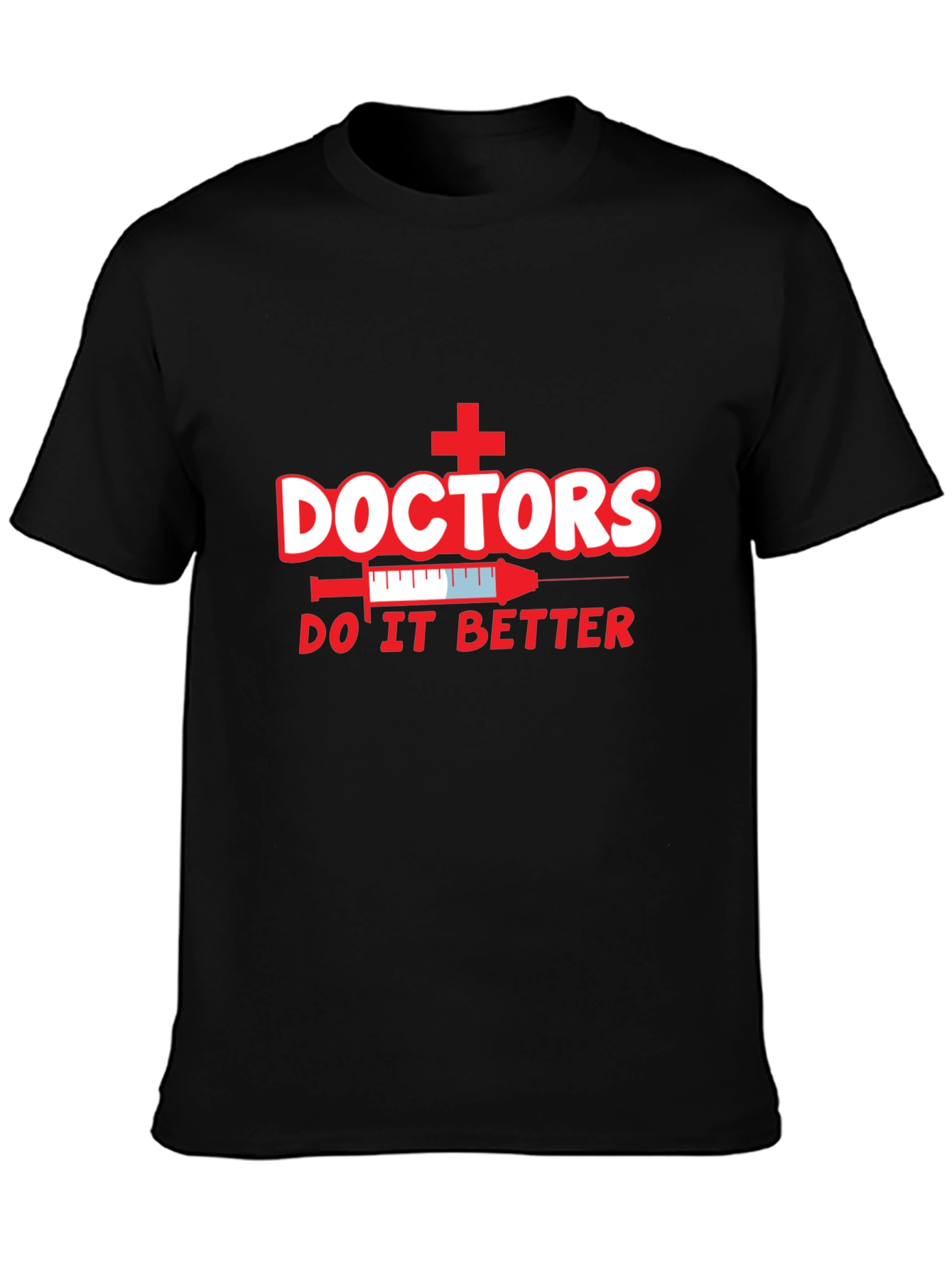 Doctors Do It Better Graphic Tee