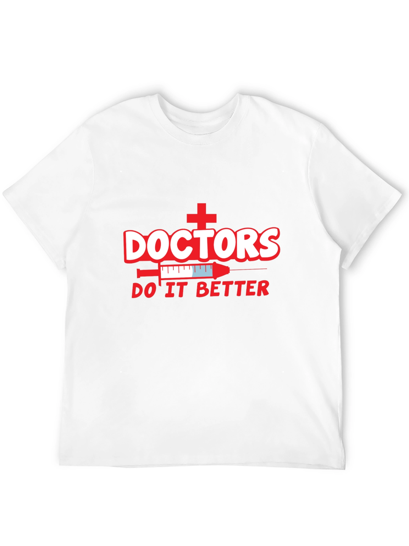 Doctors Do It Better Graphic Tee